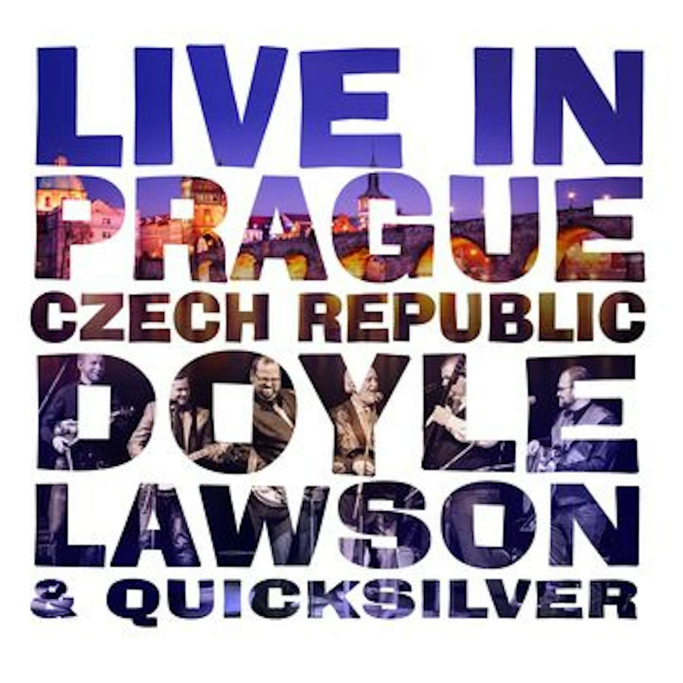 Doyle Lawson & Quicksilver LIVE IN PRAGUE CZECH REPUBLIC CD