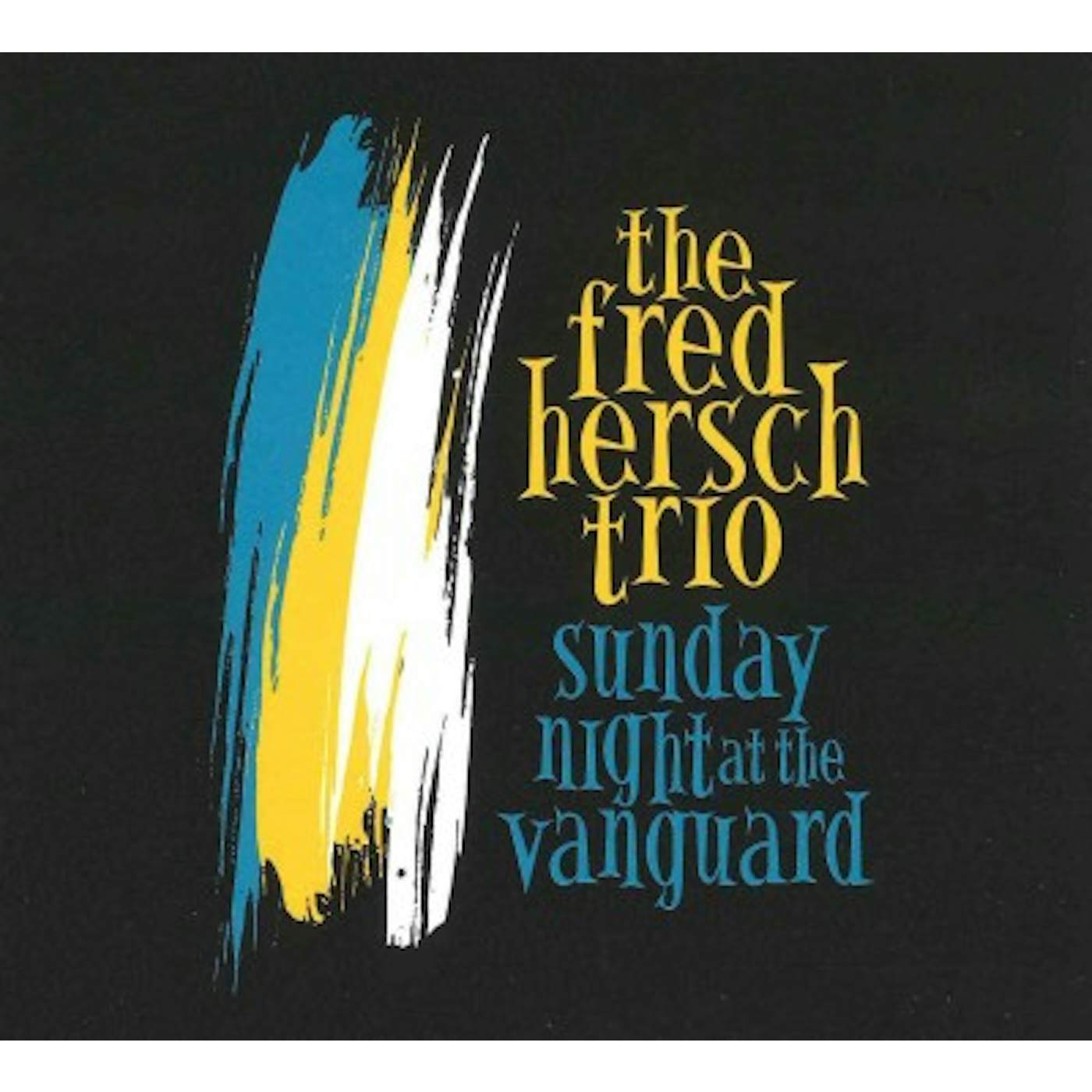 Fred Hersch SUNDAY NIGHT AT THE VANGUARD CD