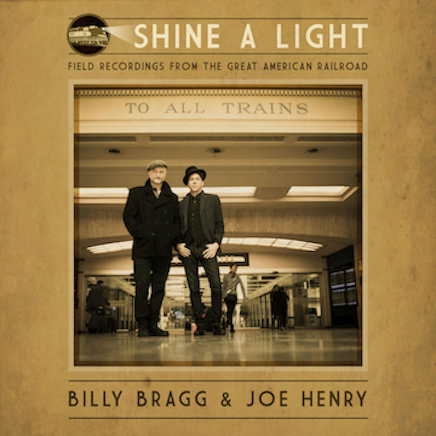 Joe Henry Shine A Light: Field Recordings From The Great American Railroad CD