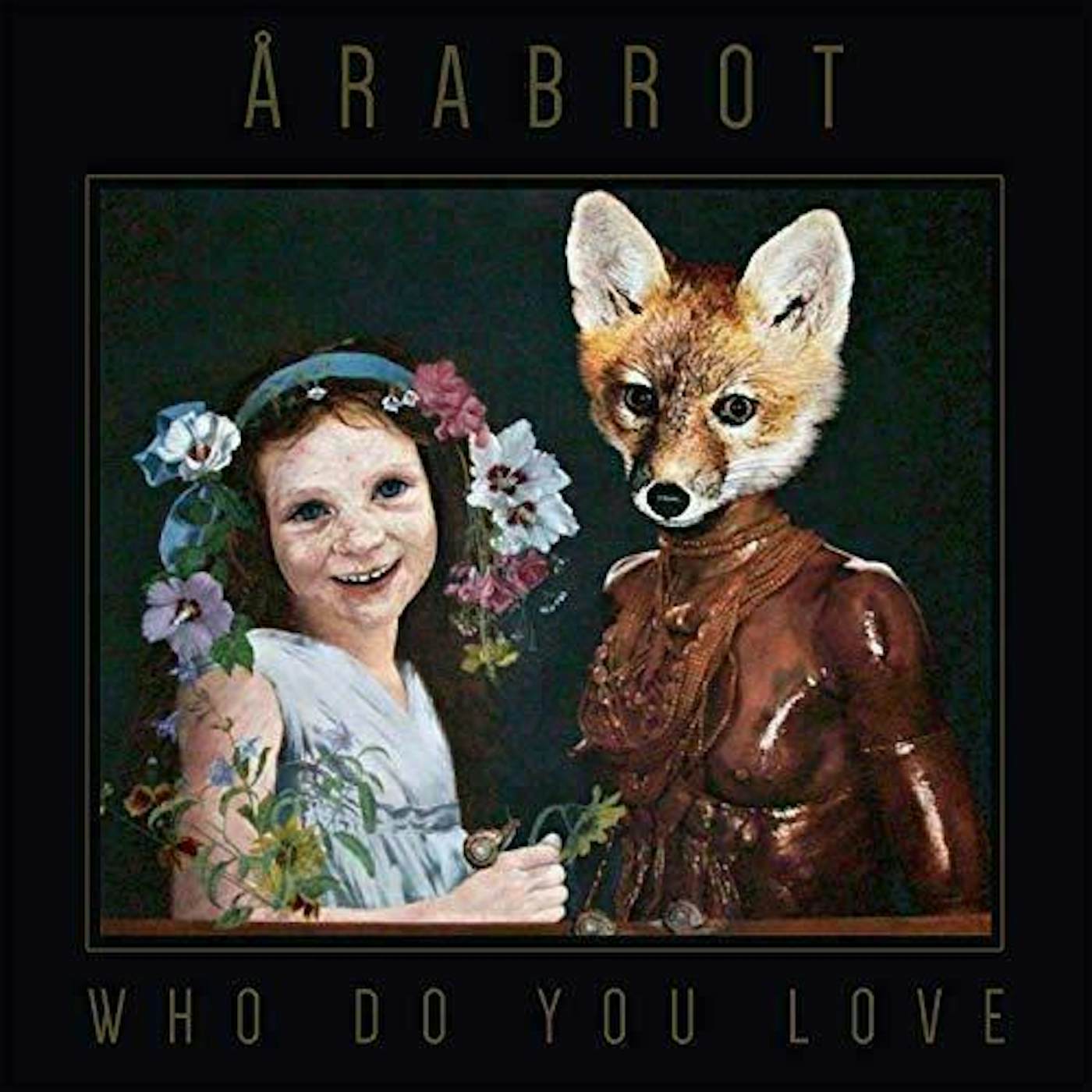 Årabrot Who do you love Vinyl Record