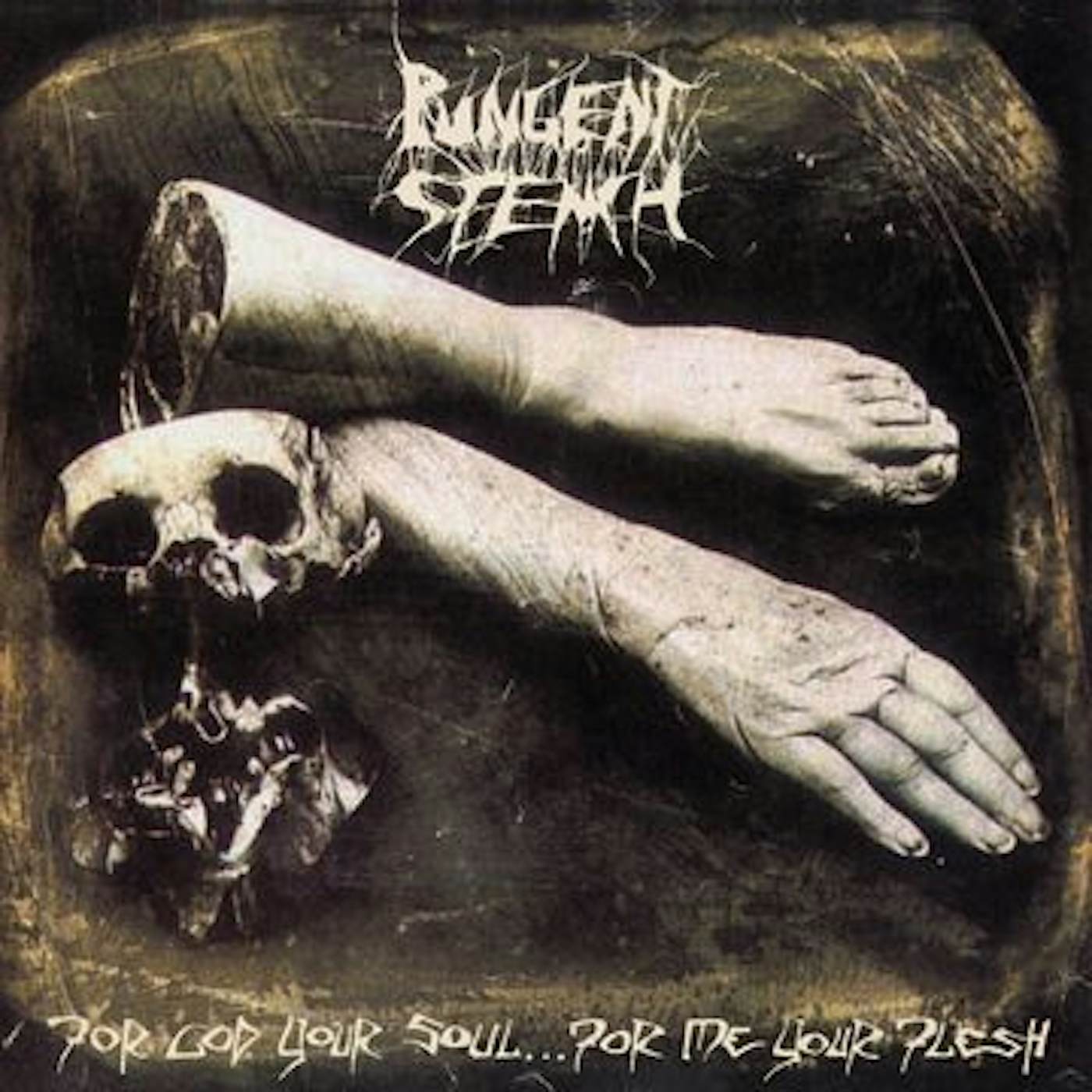Pungent Stench FOR GOD YOUR SOUL FOR ME YOUR FLESH Vinyl Record