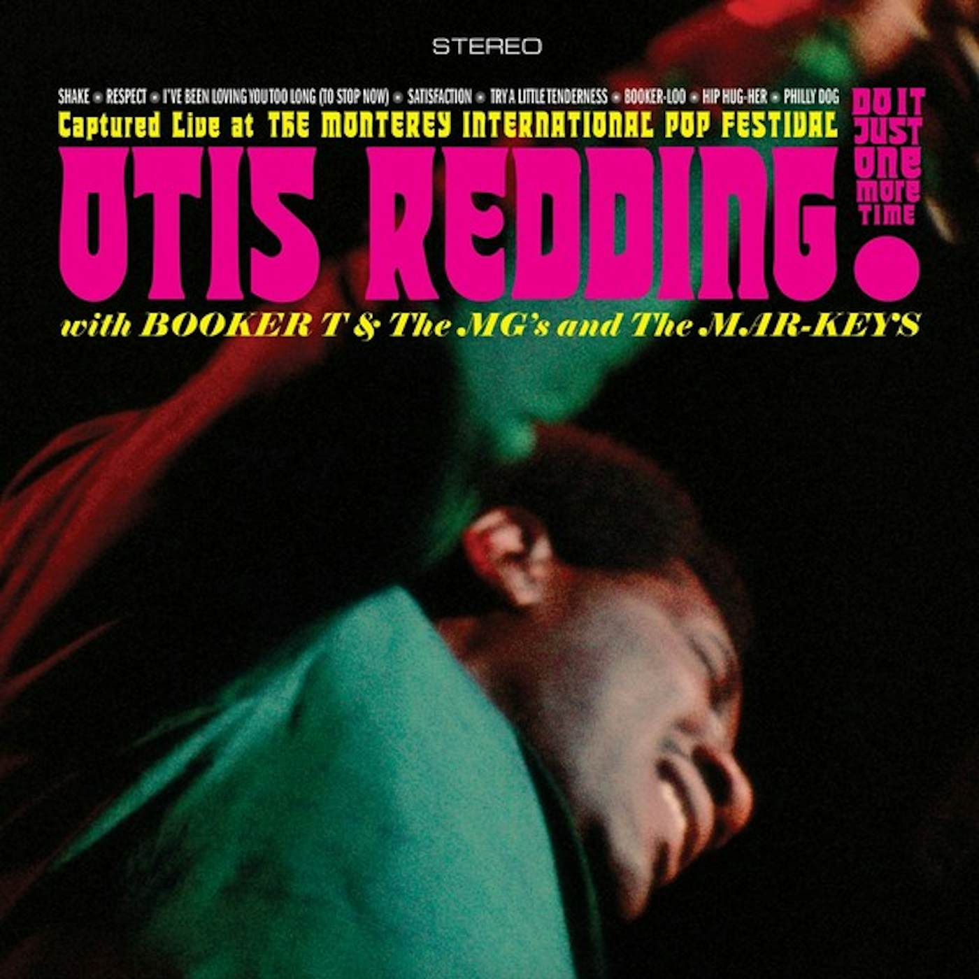 Just Do It One More Time! Otis Redding With Booker T & The MGs And The Mar Keys Captured Live At The Monterey International Pop Festival Vinyl Record