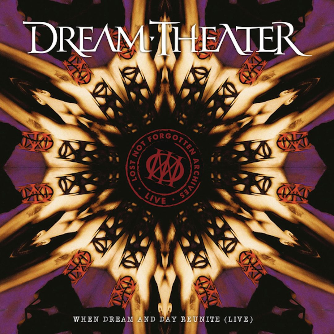Dream Theater LOST NOT ARCHIVES WHEN DREAM & DAY REUNITE