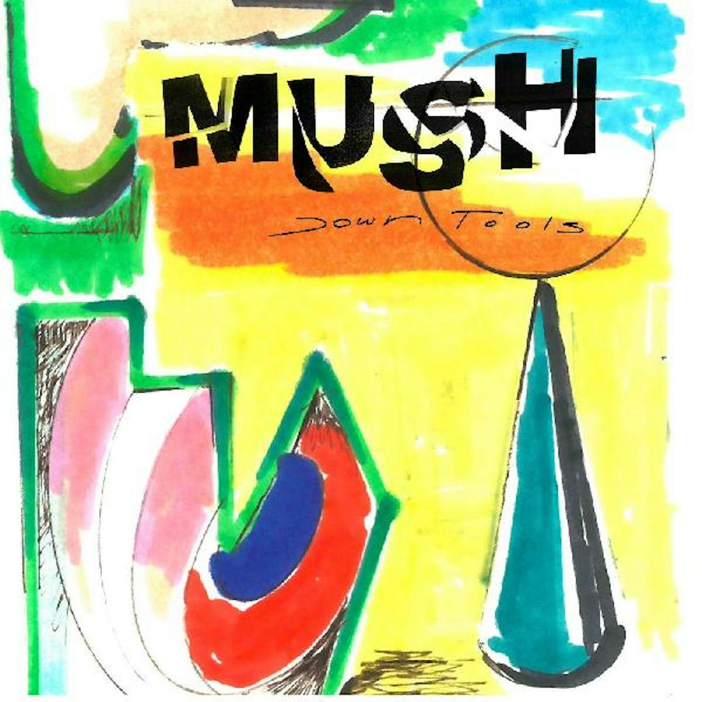 Mush Down Tools CD