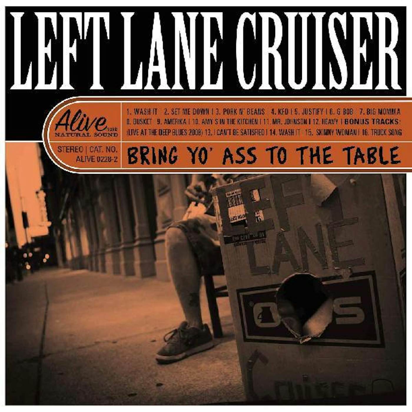 Left Lane Cruiser Bring Yo' Ass To The Table CD