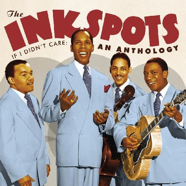 The Ink Spots IF I DIDN'T CARE AN ANTHOLOGY (2CD) CD