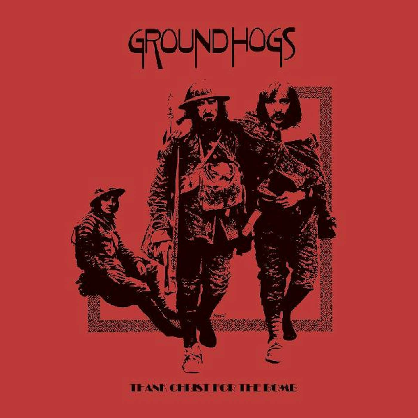 The Groundhogs THANK CHRIST FOR THE BOMB CD