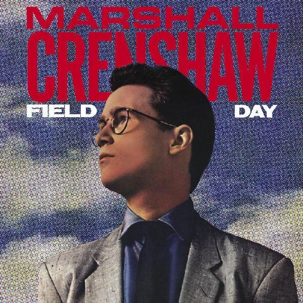 Marshall Crenshaw Field Day (40 Th Anniversary Expanded Ed CD