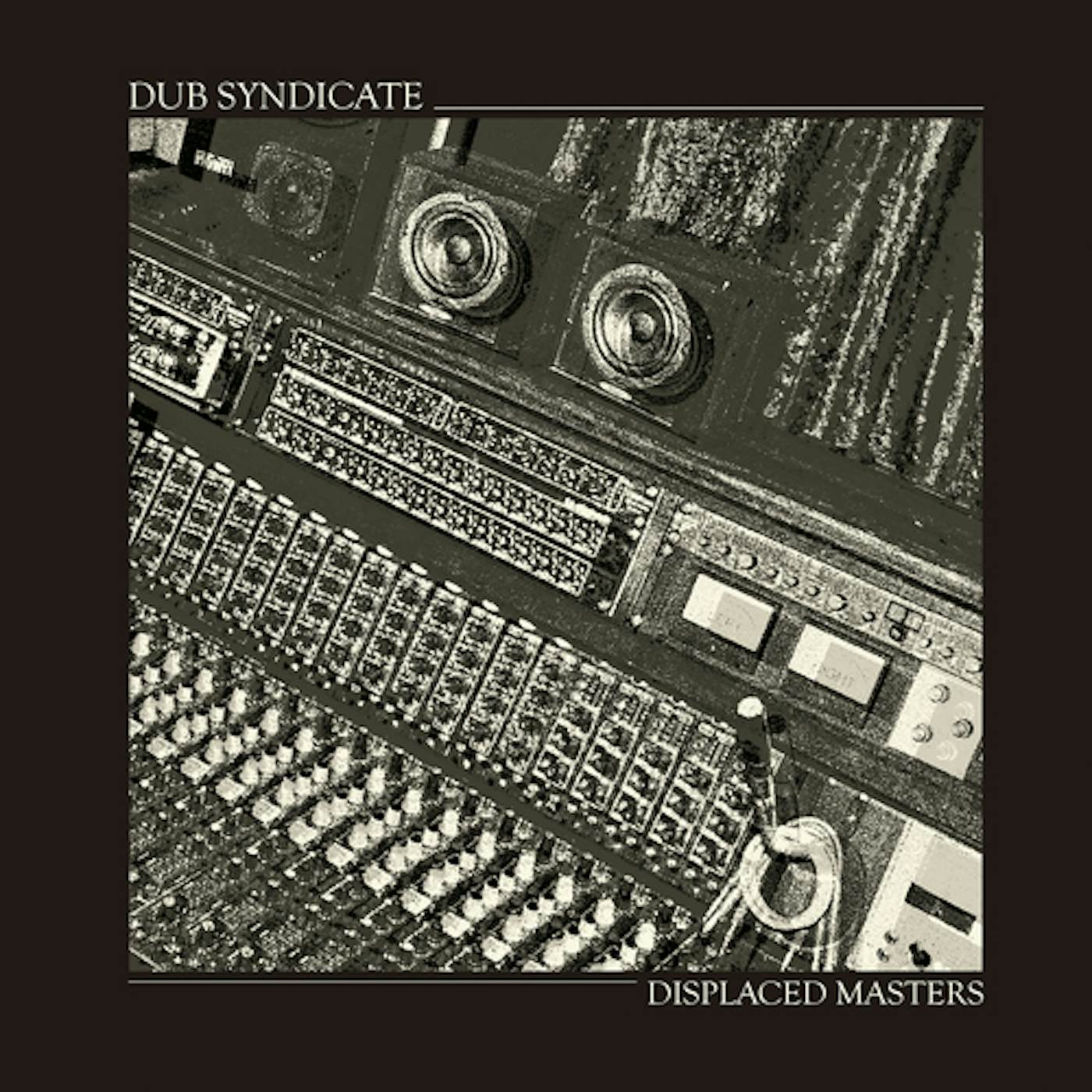 Dub Syndicate Displaced masters Vinyl Record