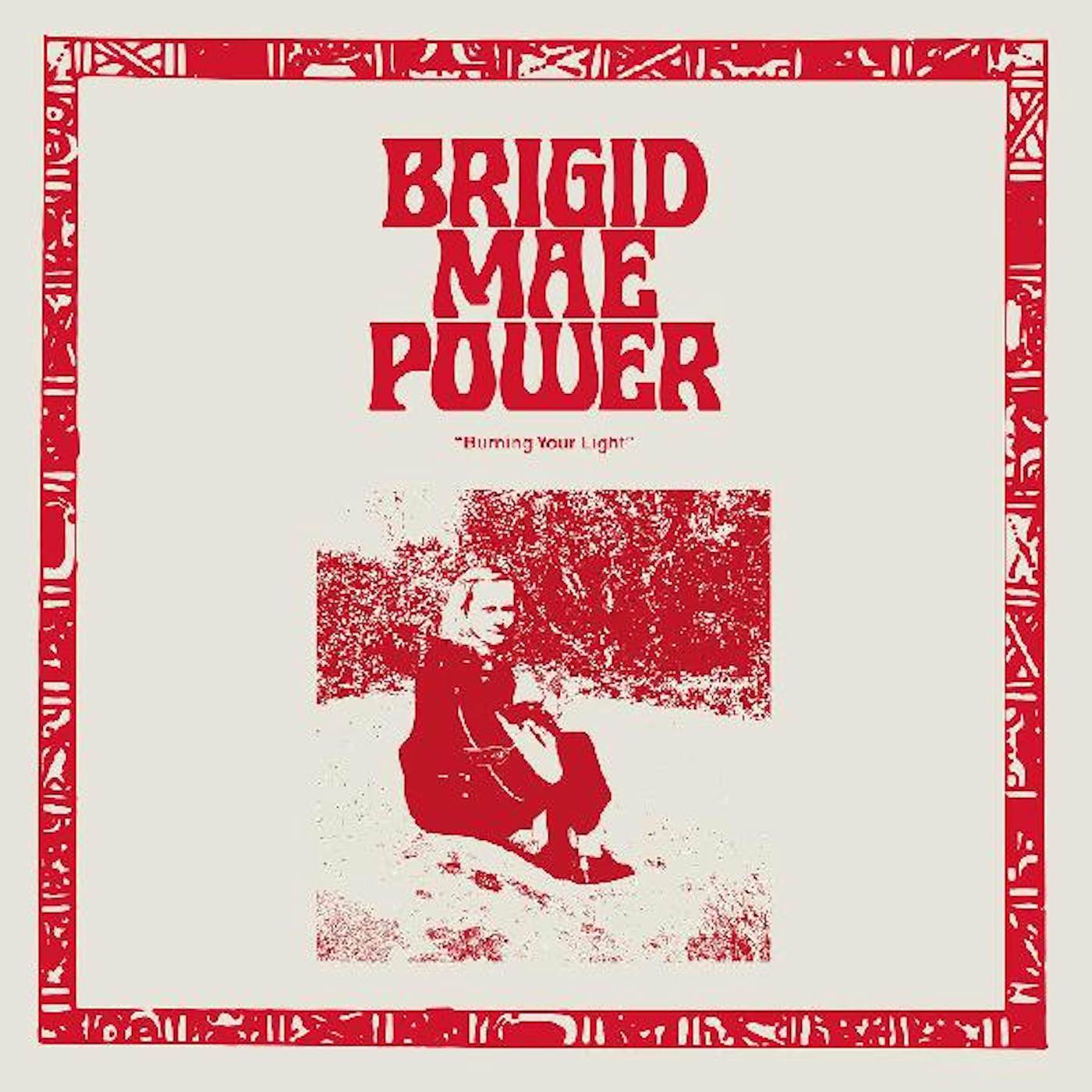 Brigid Mae Power BURNING YOUR LIGHT EP (DL CARD) Vinyl Record