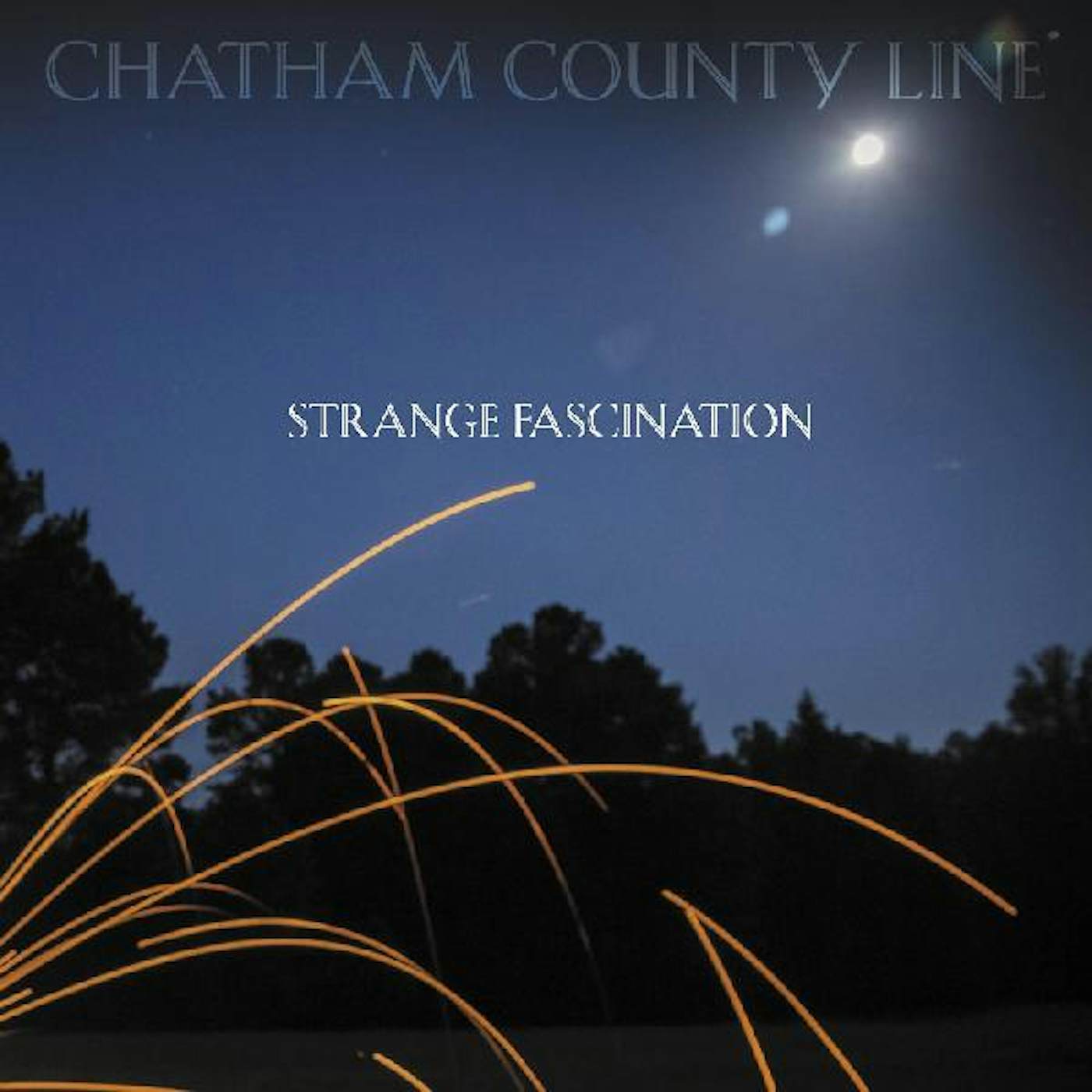 Chatham County Line STRANGE FASCINATION (FIRST EDITION) (DL CARD) Vinyl Record