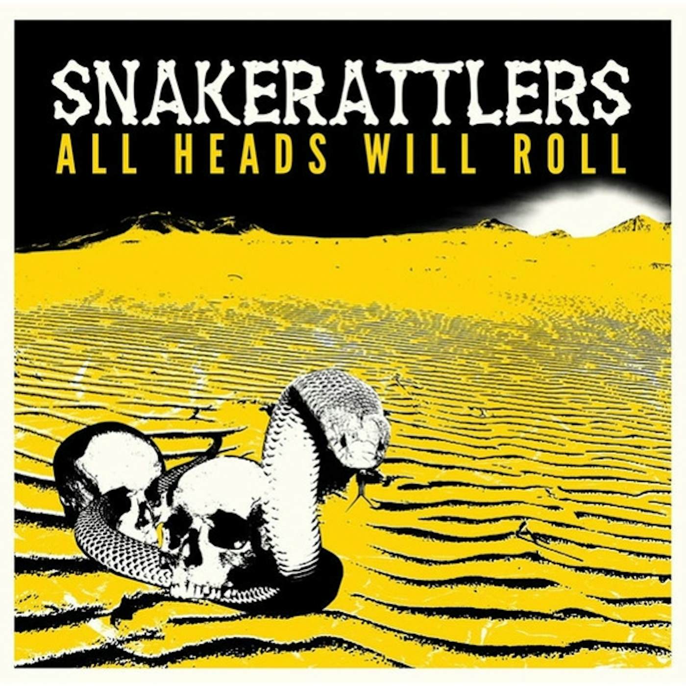 Snakerattlers All Heads Will Roll Vinyl Record