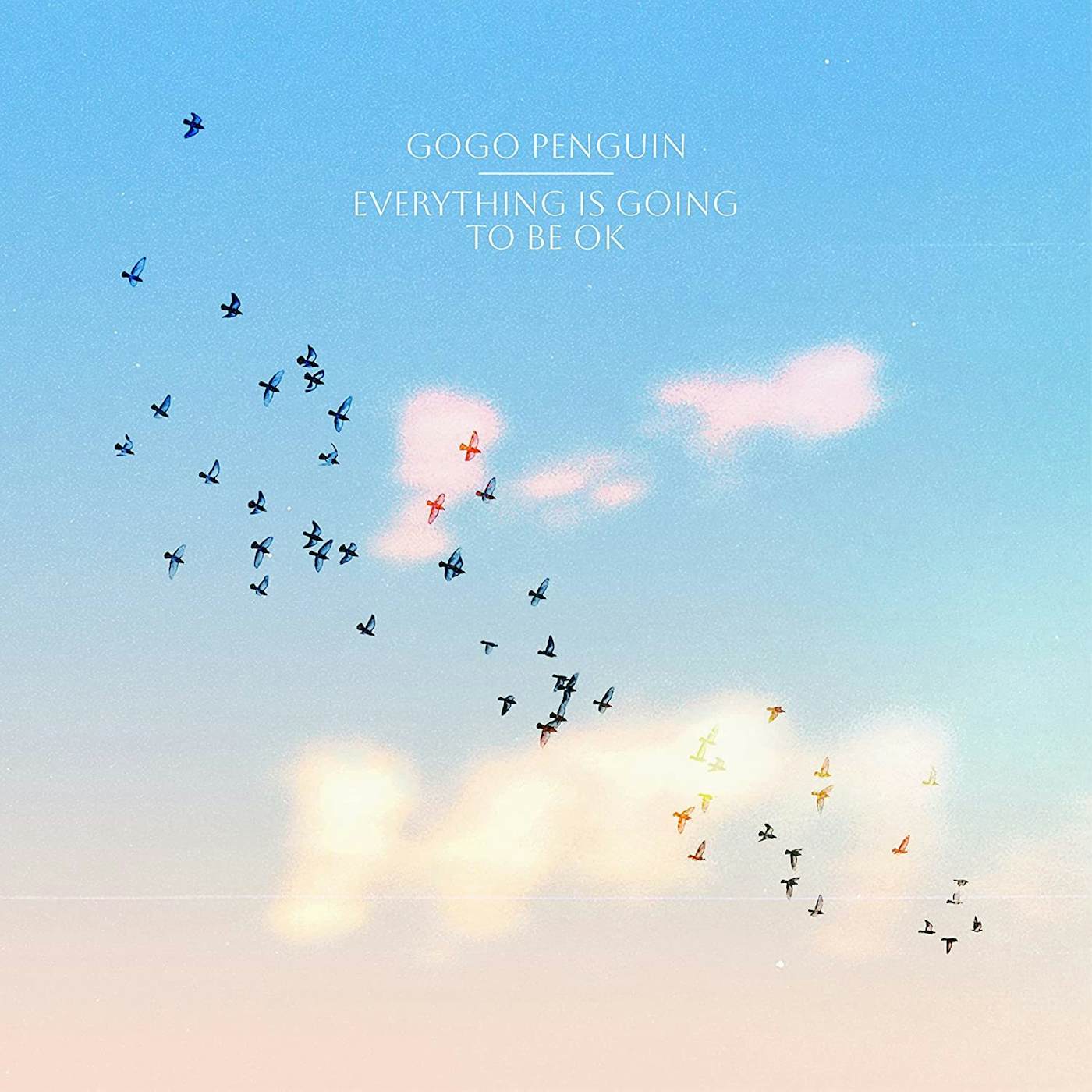 GoGo Penguin EVERYTHING IS GOING TO BE OK CD