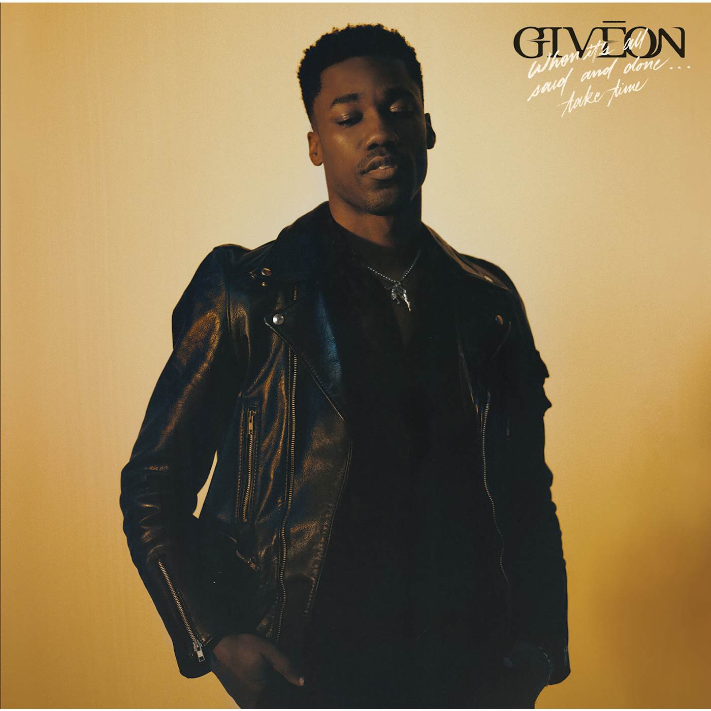 Giveon WHEN IT'S ALL SAID & DONE…TAKE TIME CD