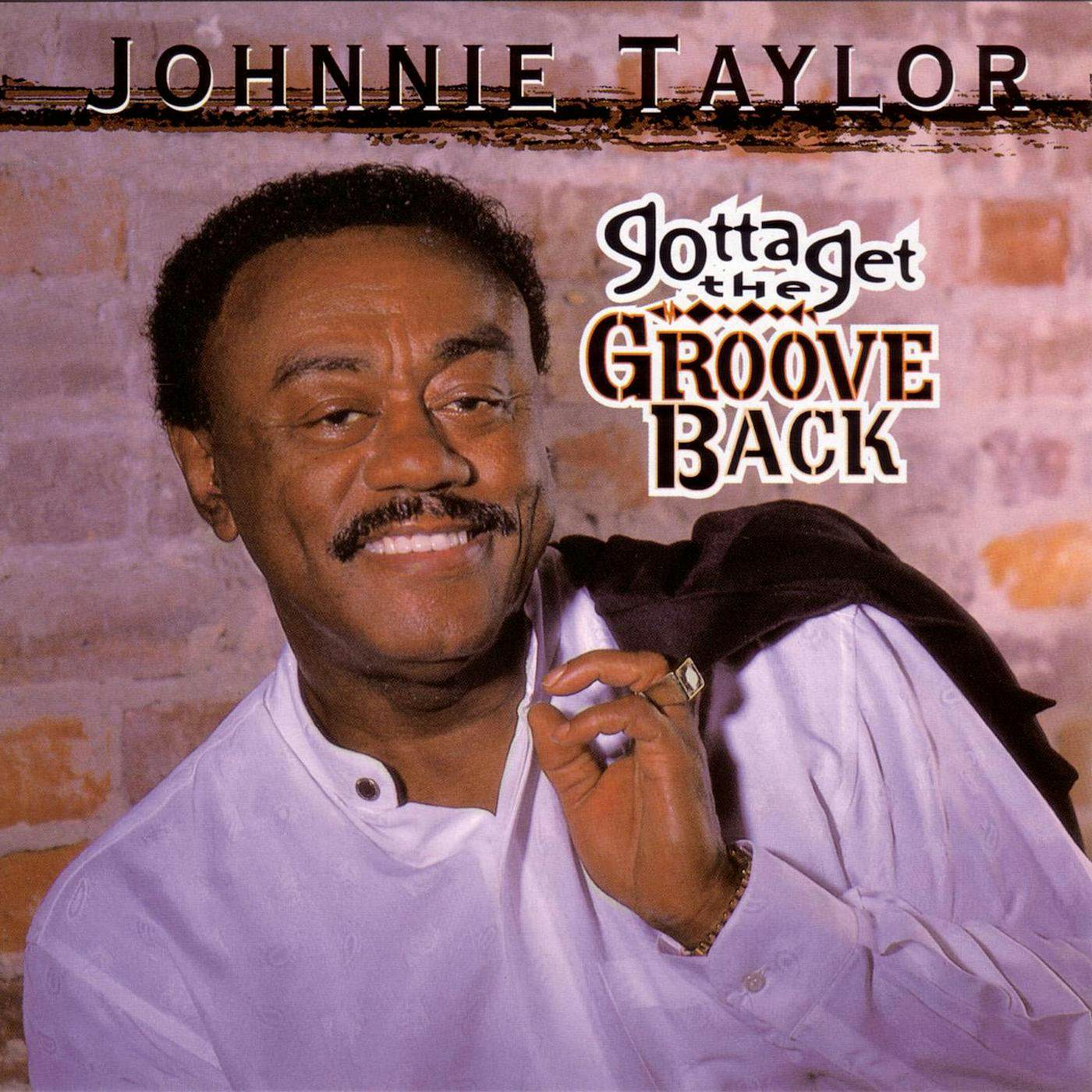 Johnnie Taylor Gotta Get the Groove Back CD