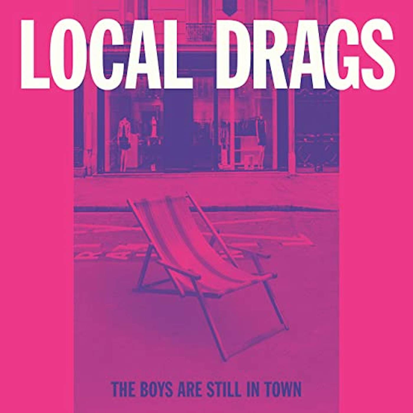Local Drags Boys are still in town Vinyl Record