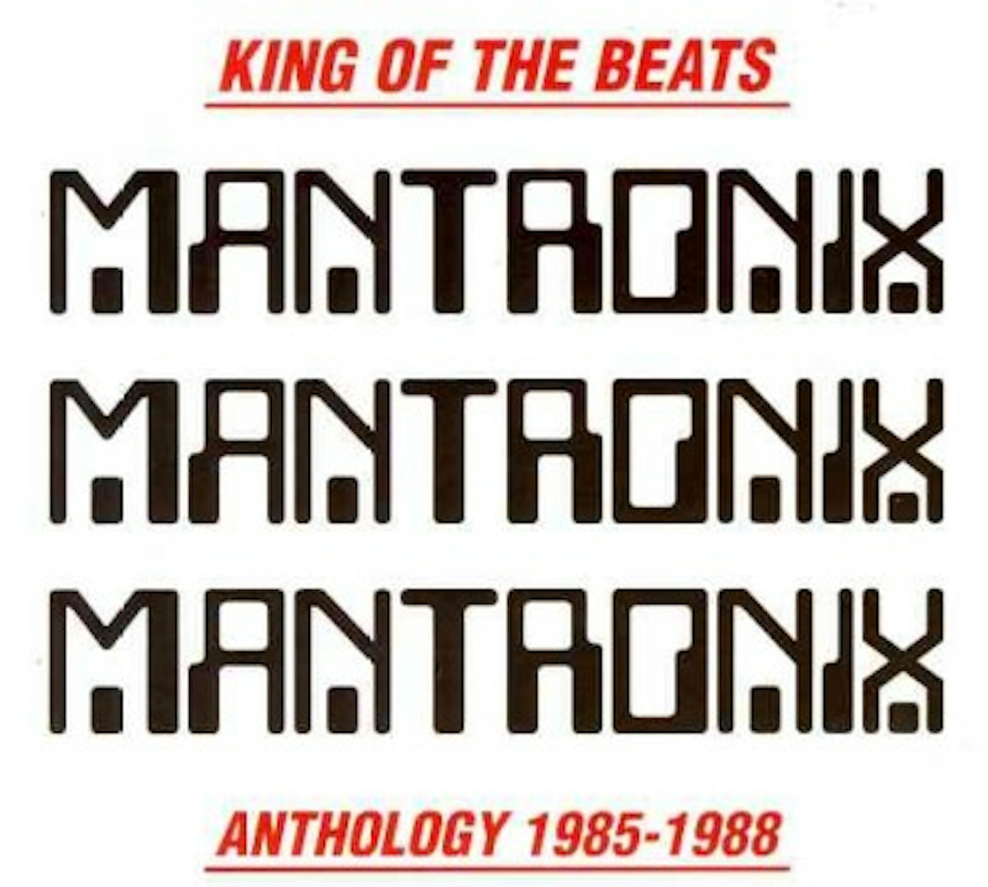 Mantronix KING OF THE BEATS: ANTHOLOGY (1985-1988)