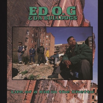 Ed O.G. & Da Bulldogs Life Of A Kid In The Ghetto Vinyl Record