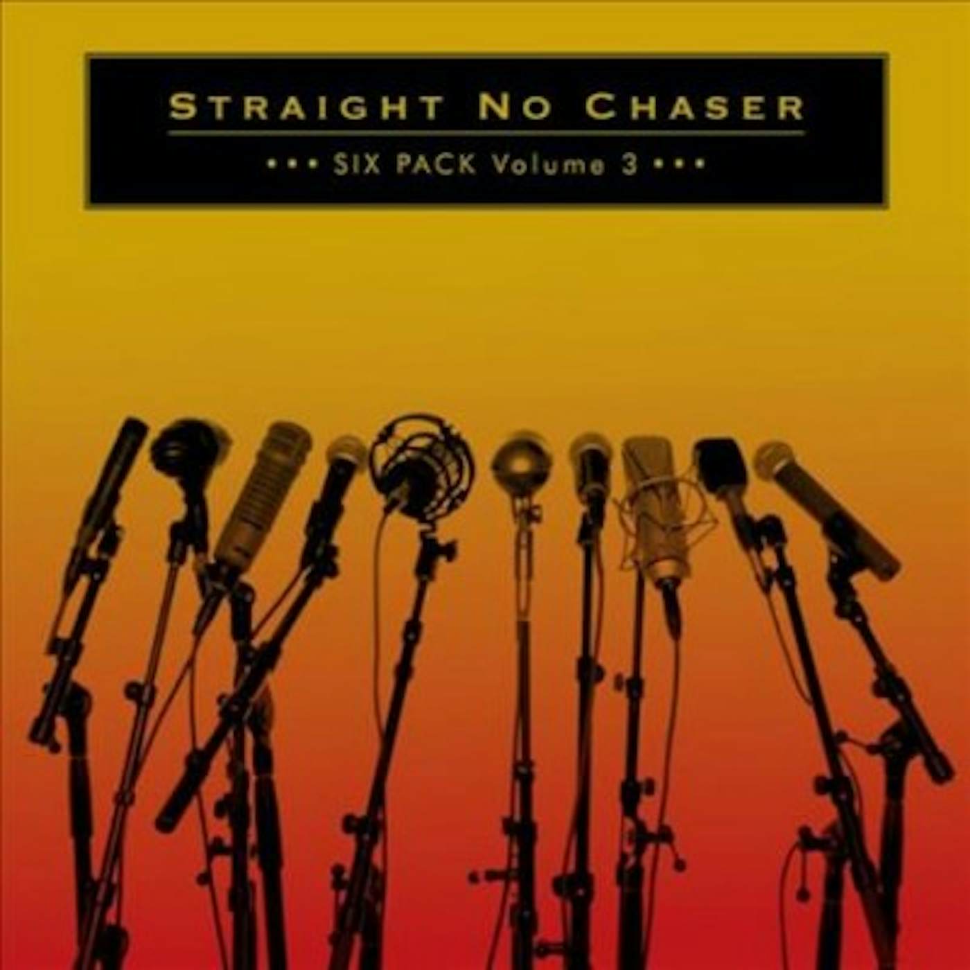 Straight No Chaser Six Pack Volume 3 CD