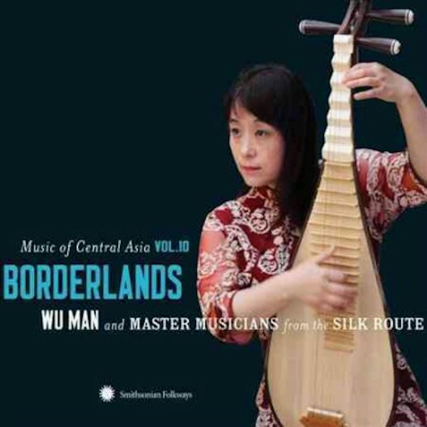 Wu Man Music of Central Asia Vol. 10: Borderlands CD