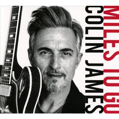 Colin James Miles to Go CD