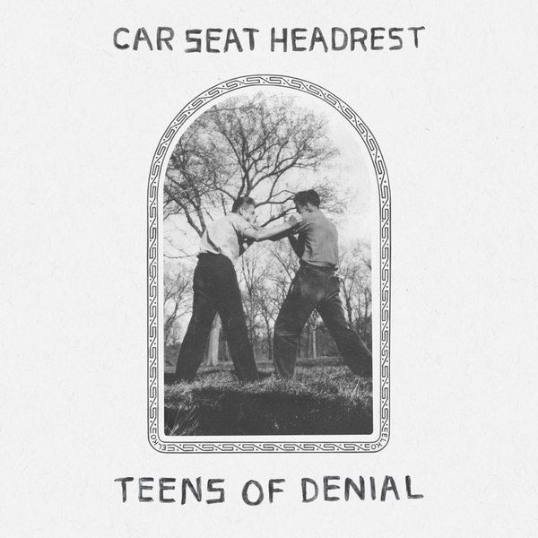 Car Seat Headrest TEENS OF DENIAL Vinyl Record