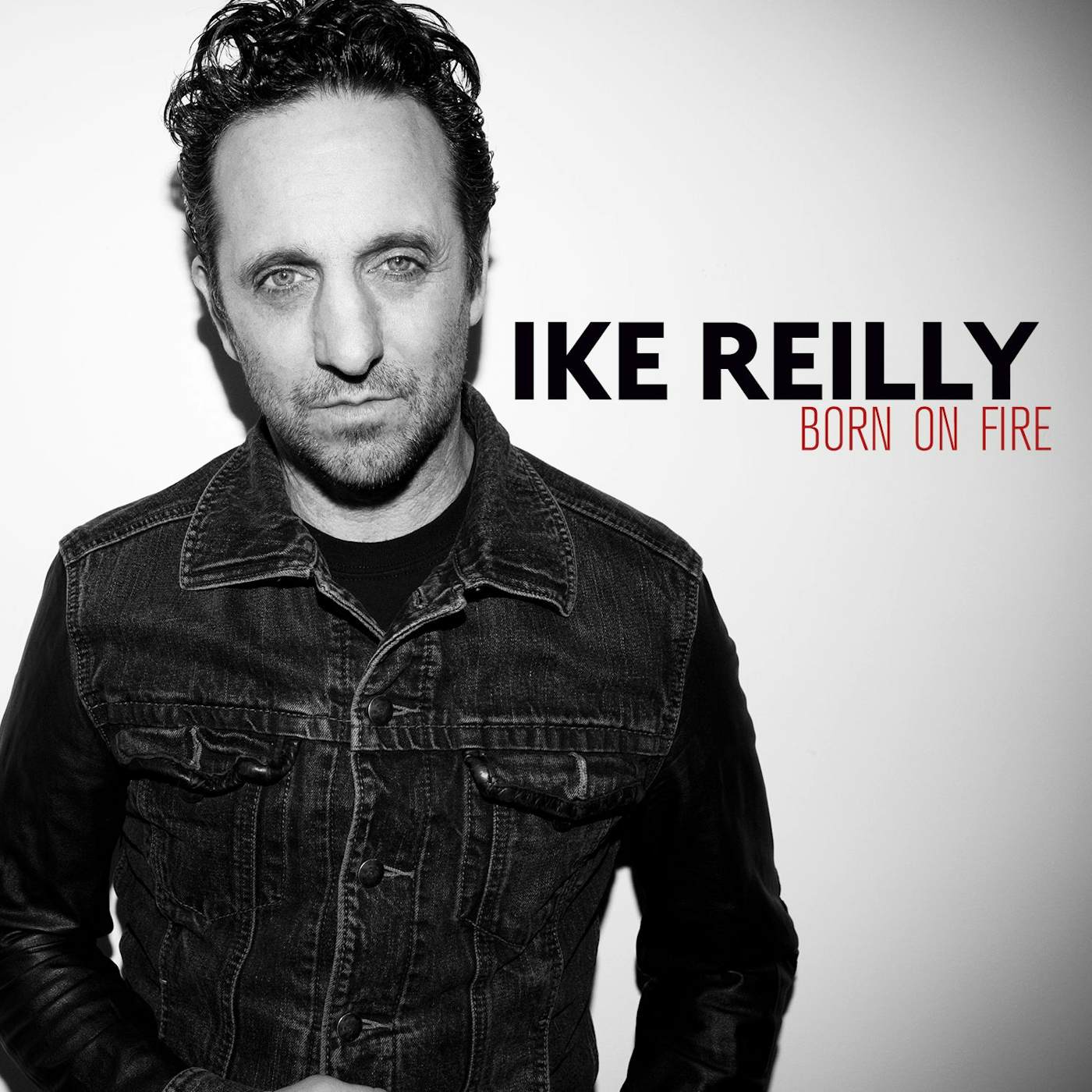 Ike Reilly Born On Fire Vinyl Record