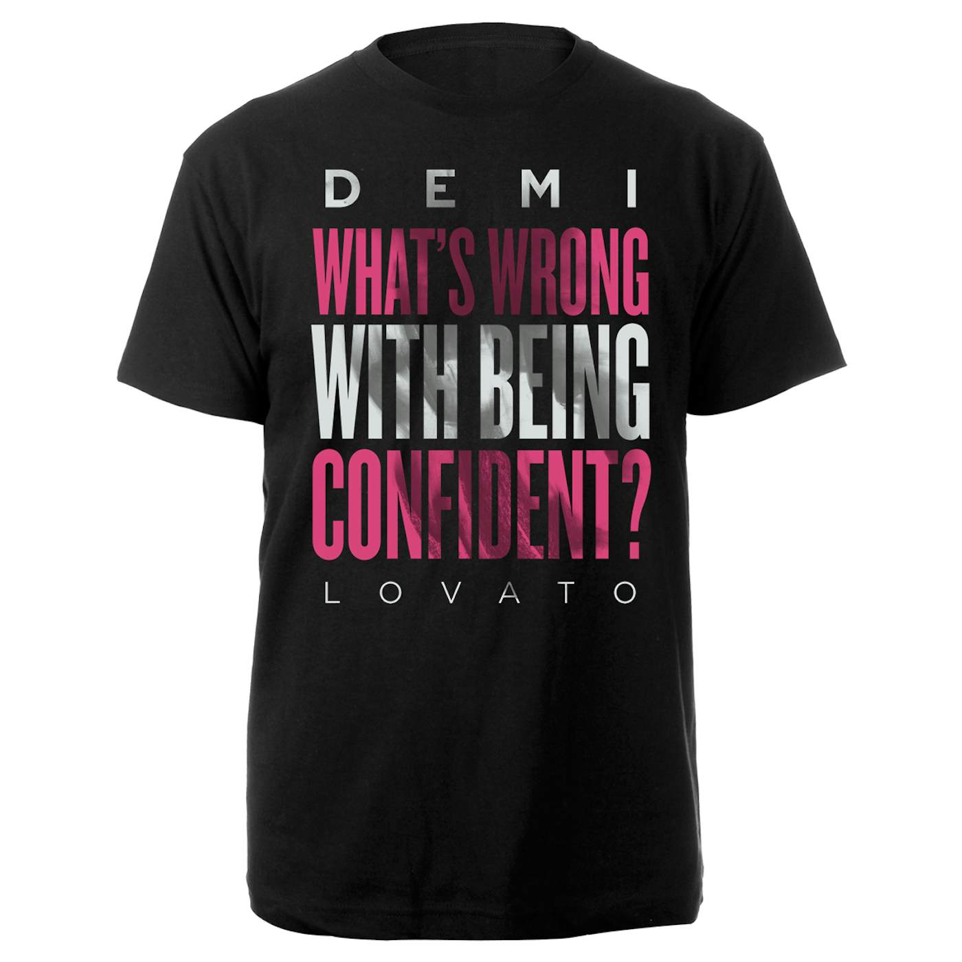 Demi Lovato What's Wrong with being Confident? Tee