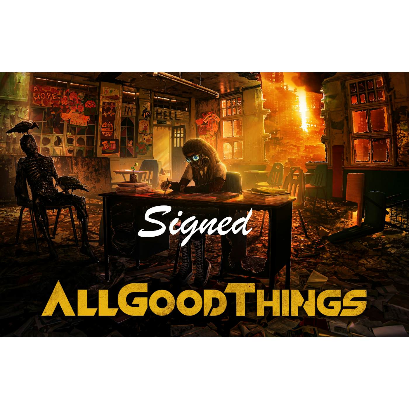 ALL GOOD THINGS - "A HOPE IN HELL" POSTER **SIGNED**