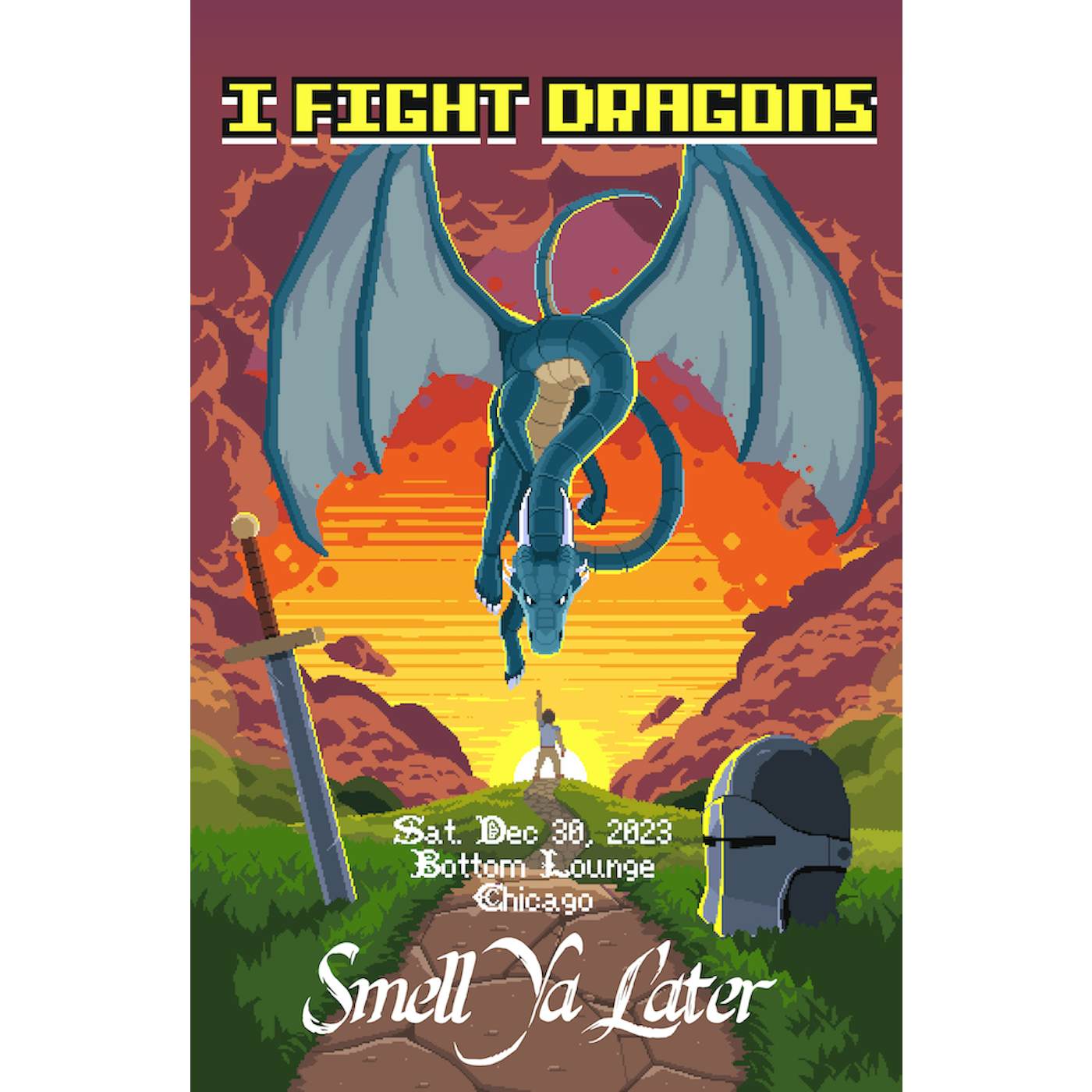 I Fight Dragons Smell Ya Later Poster