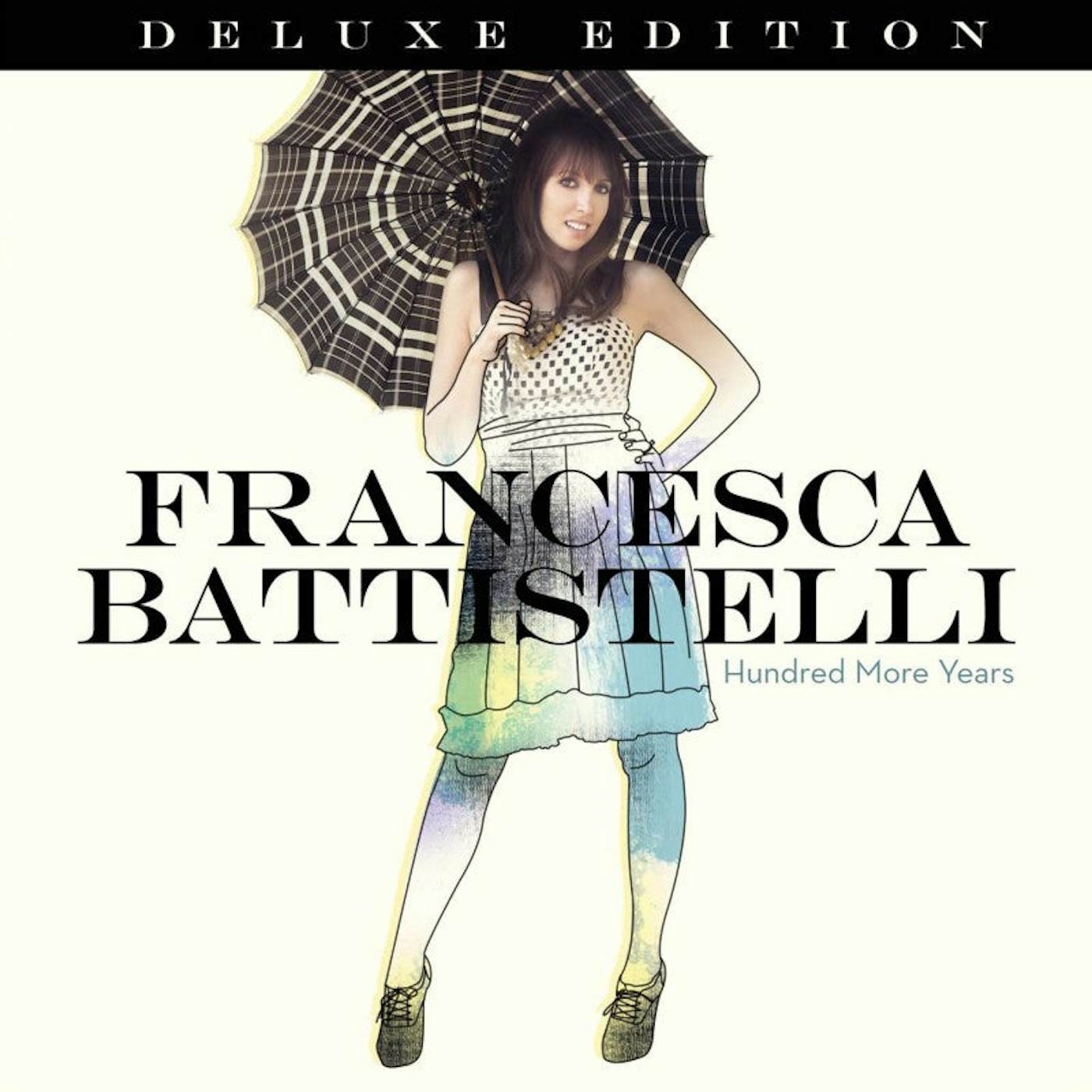 Francesca Battistelli Hundred More Years Deluxe - CD