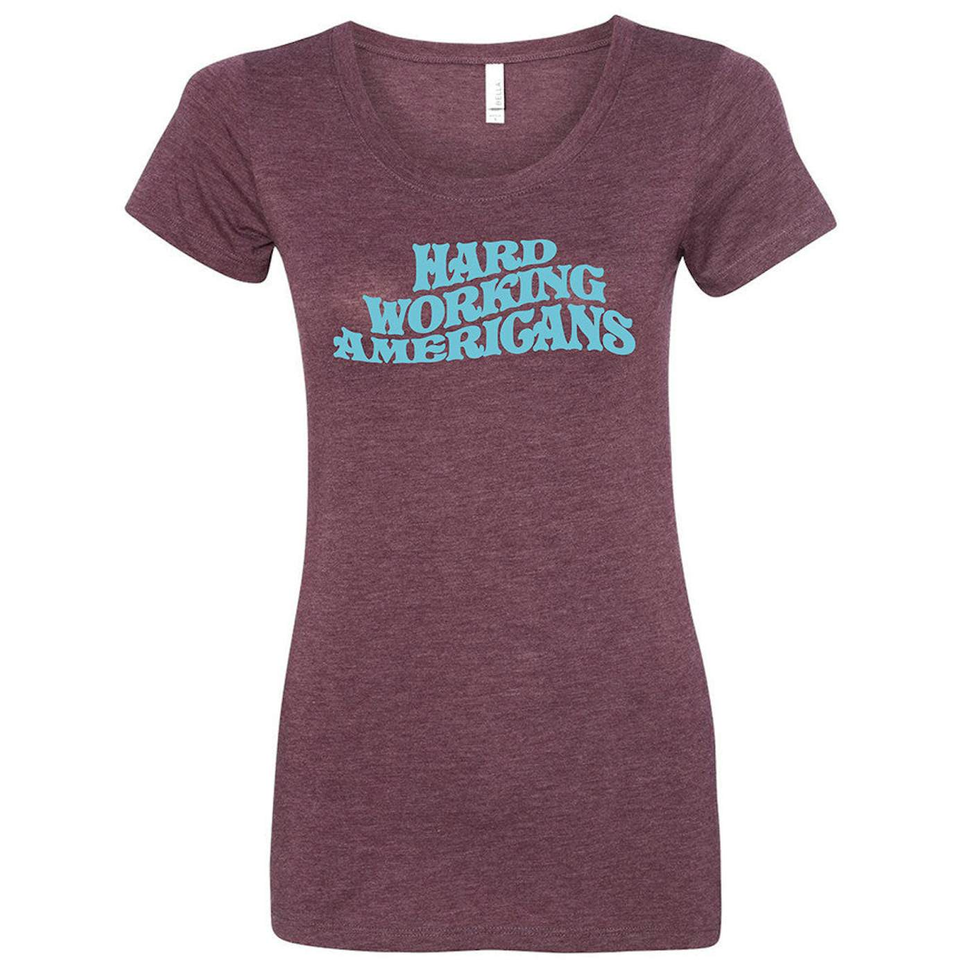 Hard Working Americans Women's Maroon T-shirt
