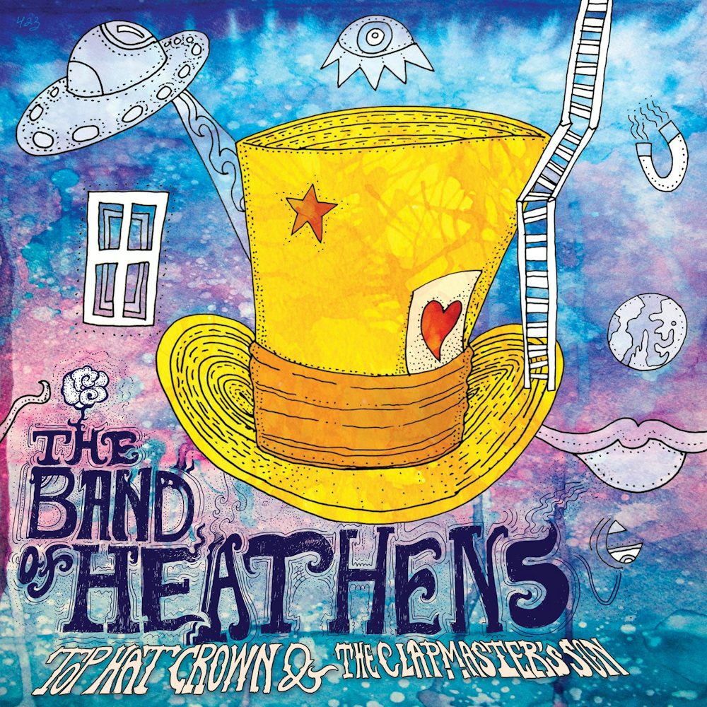 The Band Of Heathens Hat Crown and the Clapmaster's Son CD