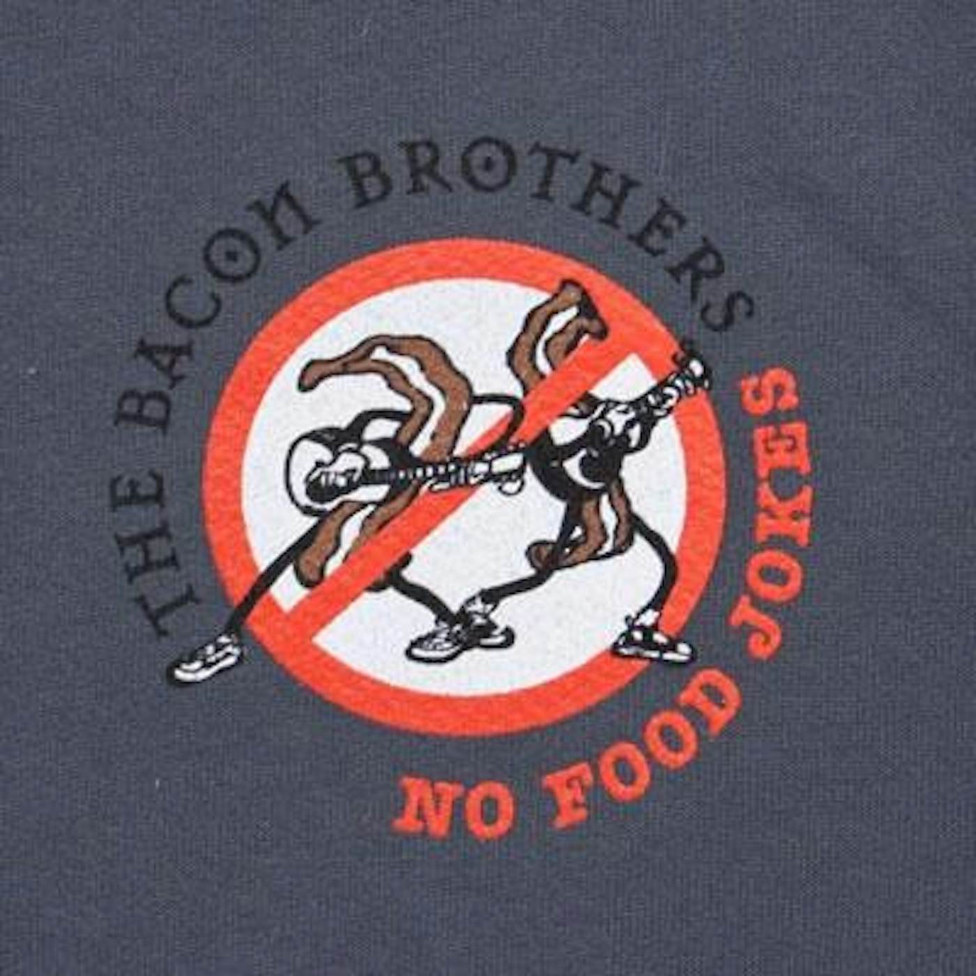 The Bacon Brothers No Food Jokes Zip-Hoodie