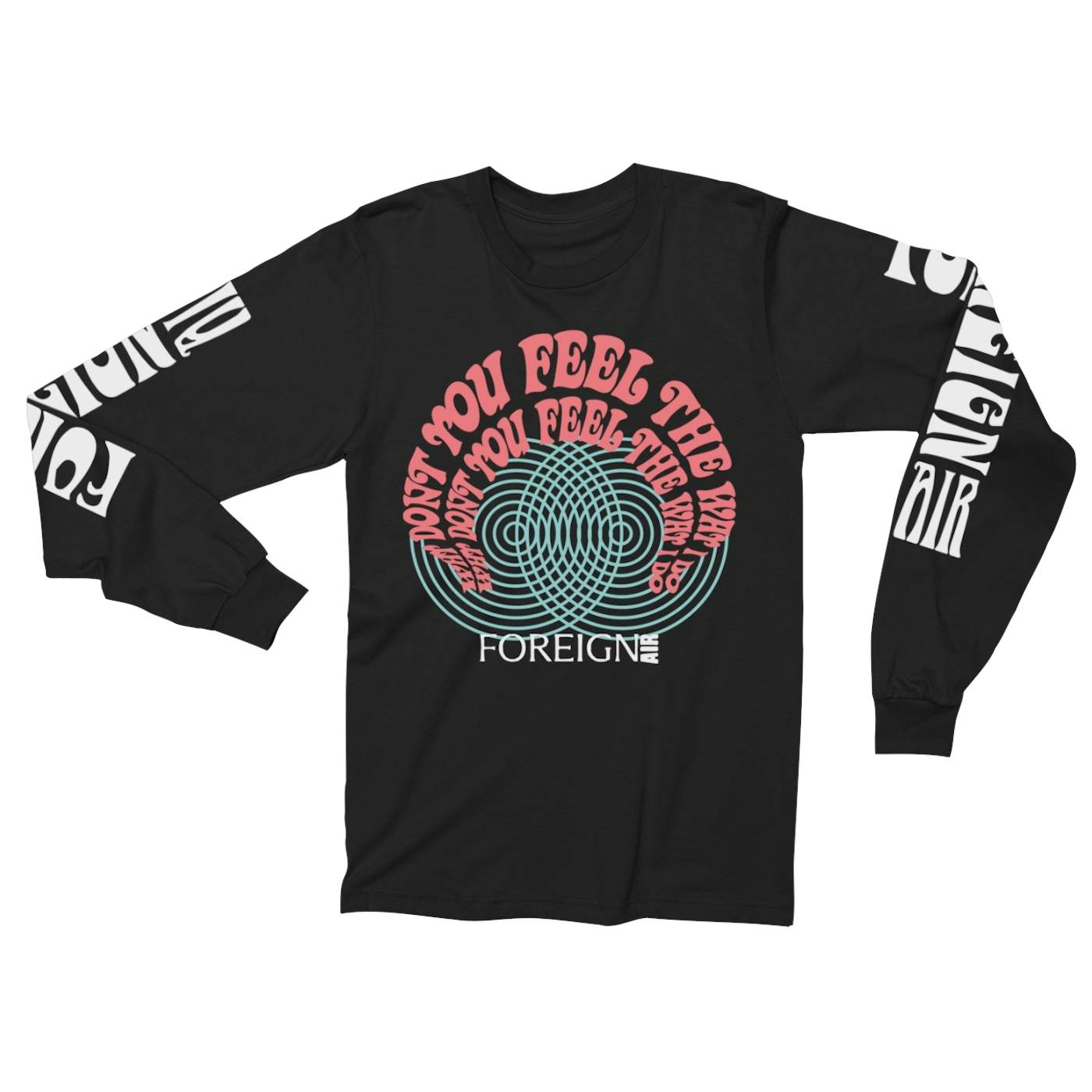 Foreign Air Why Don't You Feel The Way I Do? Long Sleeve