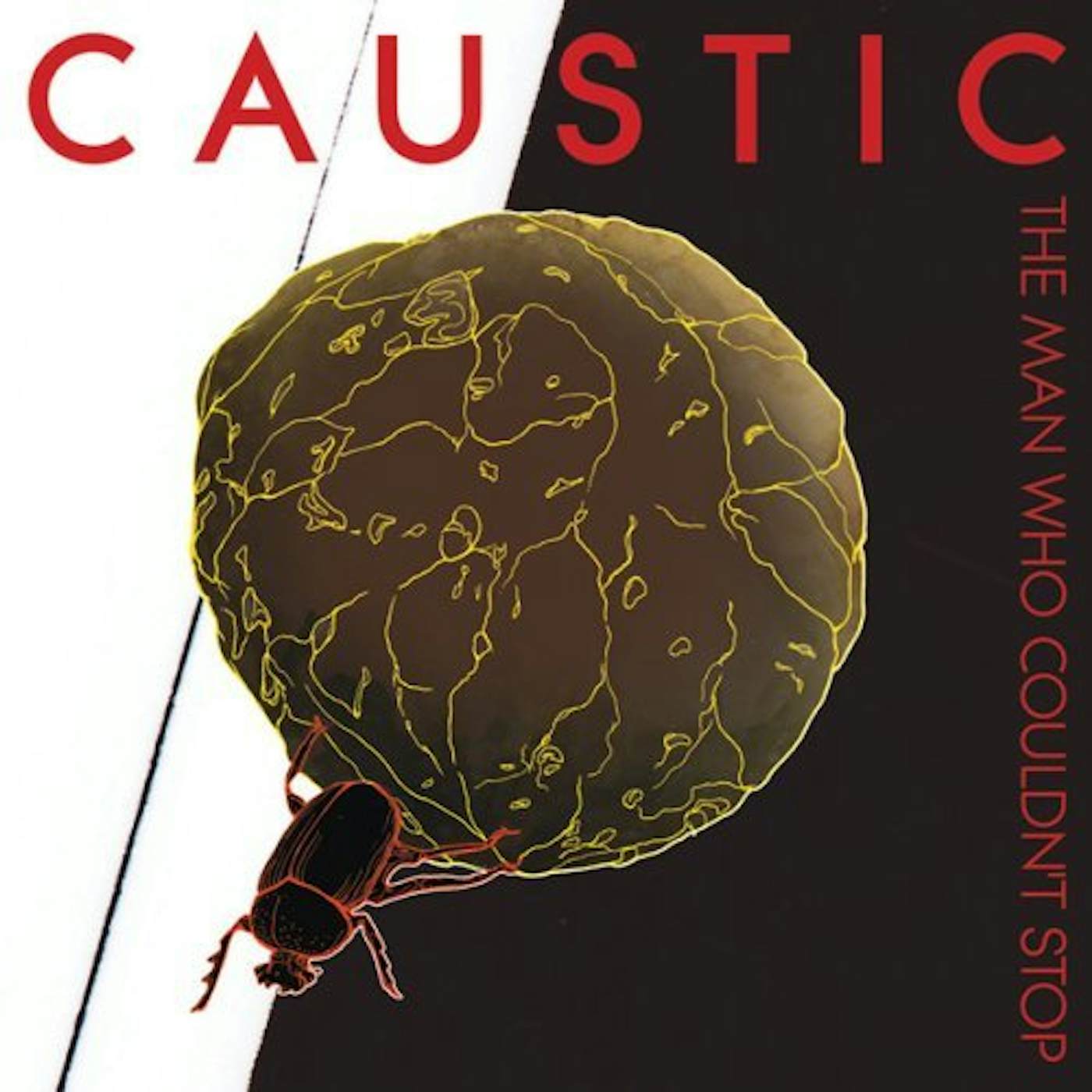 Caustic MAN WHO COULDN'T STOP CD