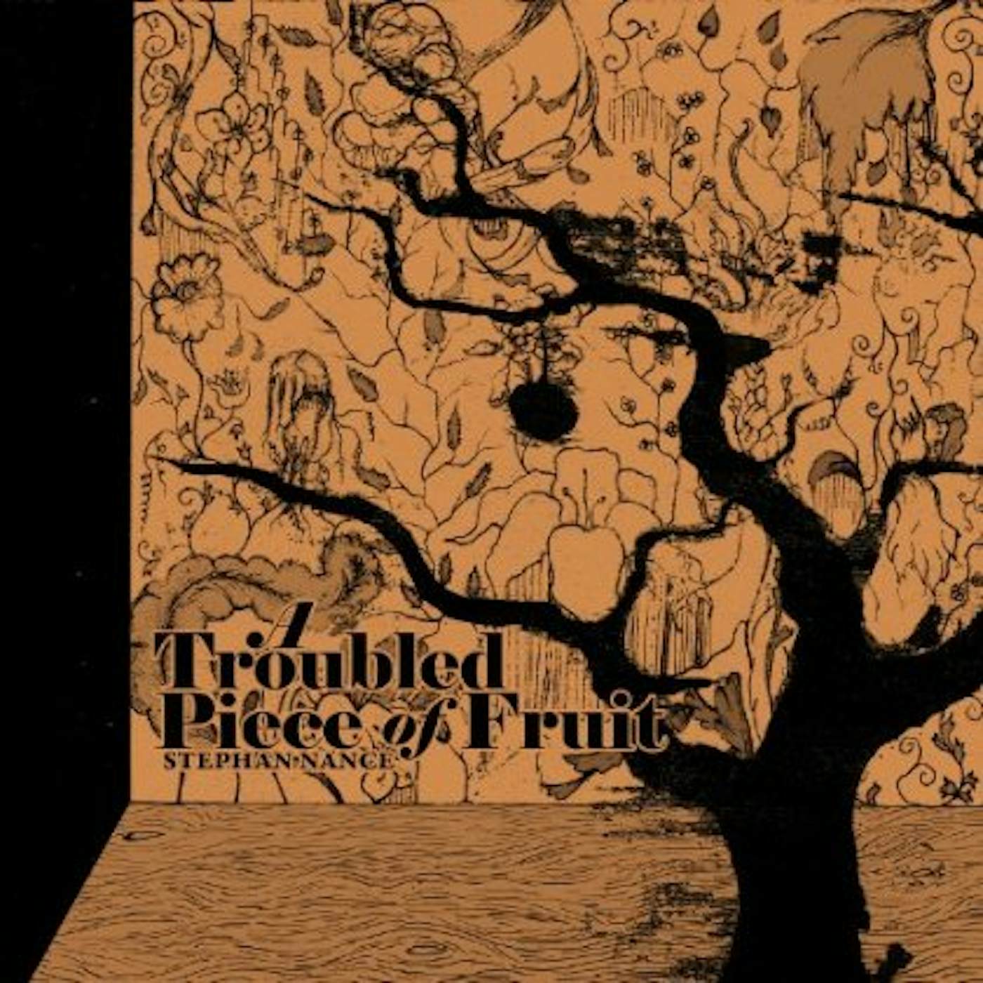 Stephan Nance TROUBLED PIECE OF FRUIT CD
