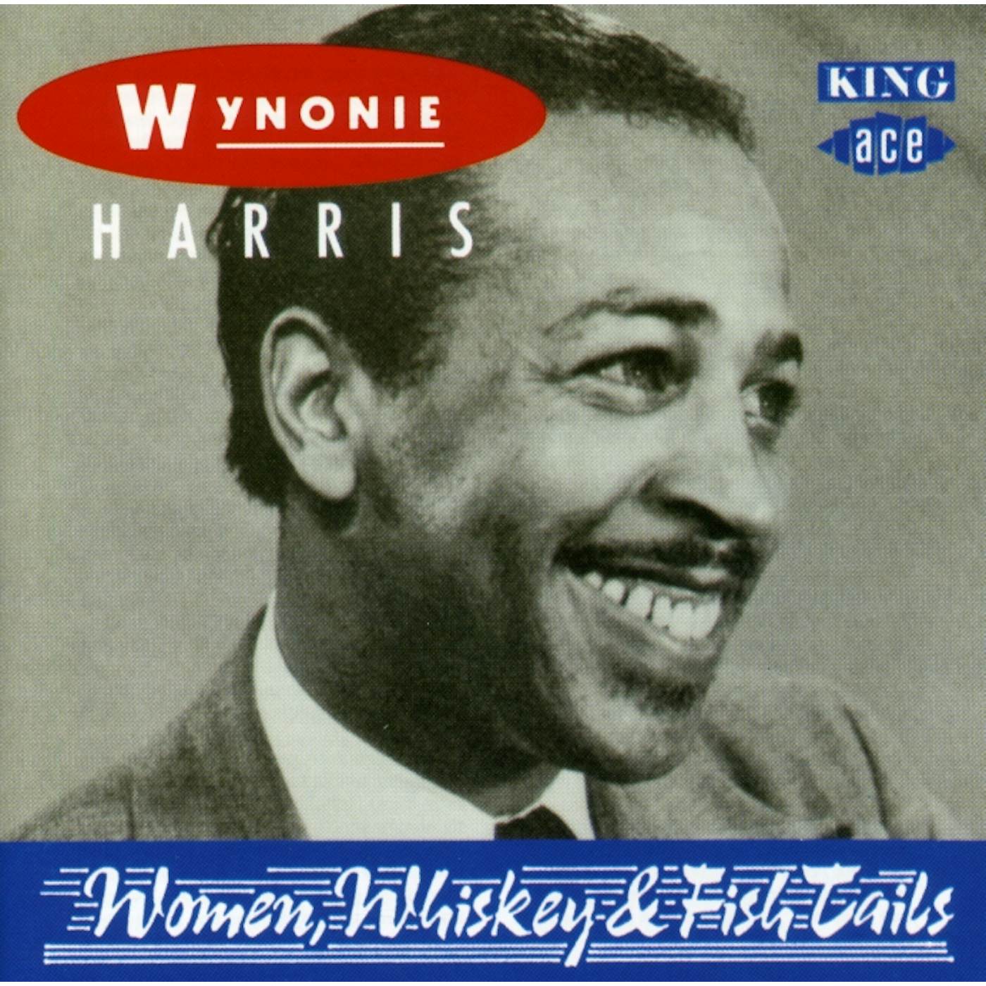 Wynonie Harris WOMEN WHISKEY & FISH TAILS CD
