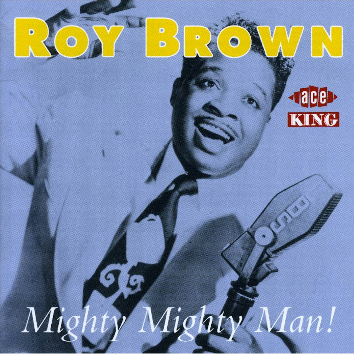 Roy Brown MIGHTY MIGHTY MAN CD