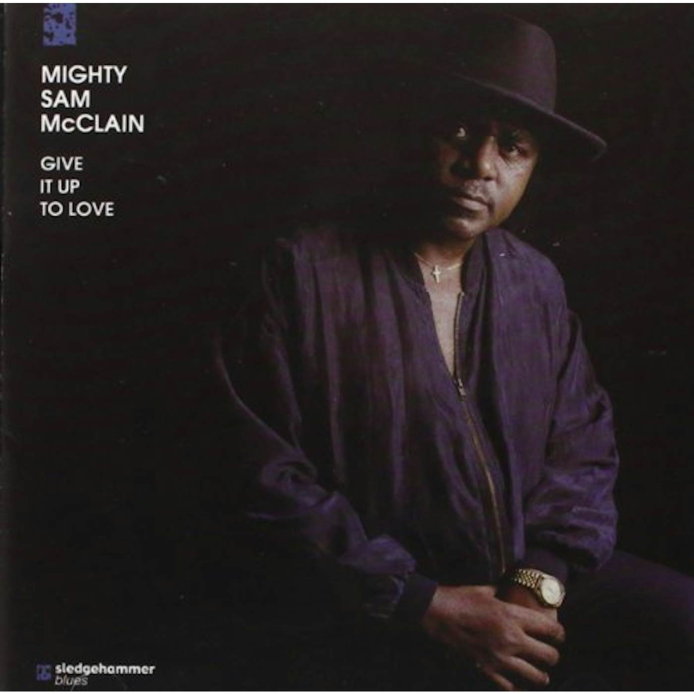 Mighty Sam McClain GIVE IT UP TO LOVE CD