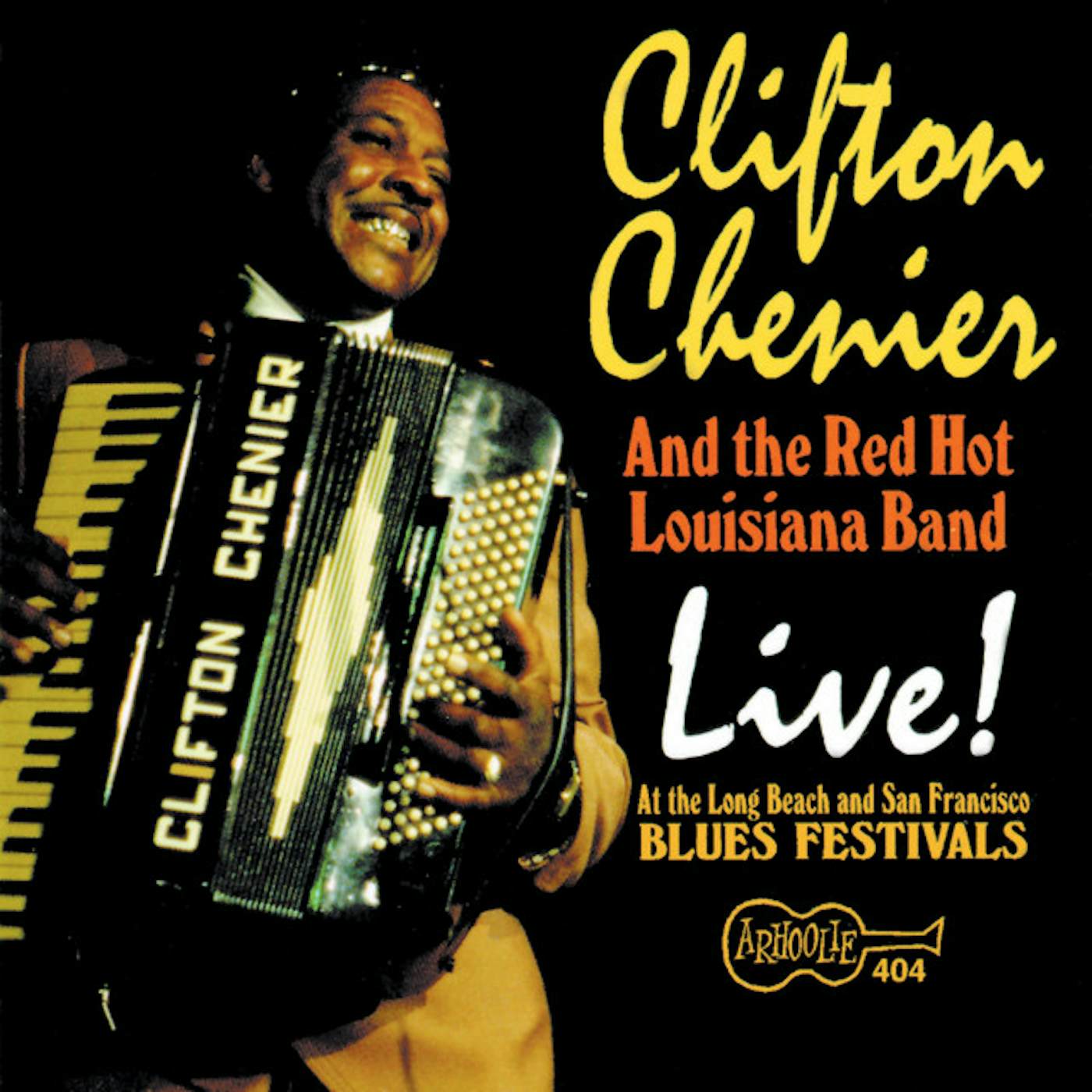 Clifton Chenier LIVE AT LONG BEACH & SAN FRANCISCO BLUES FESTIVALS CD