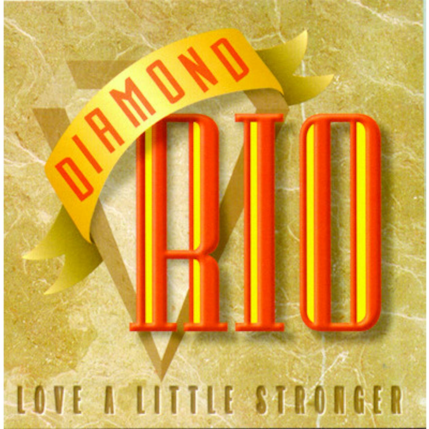 Diamond Rio LOVE A LITTLE STRONGER CD
