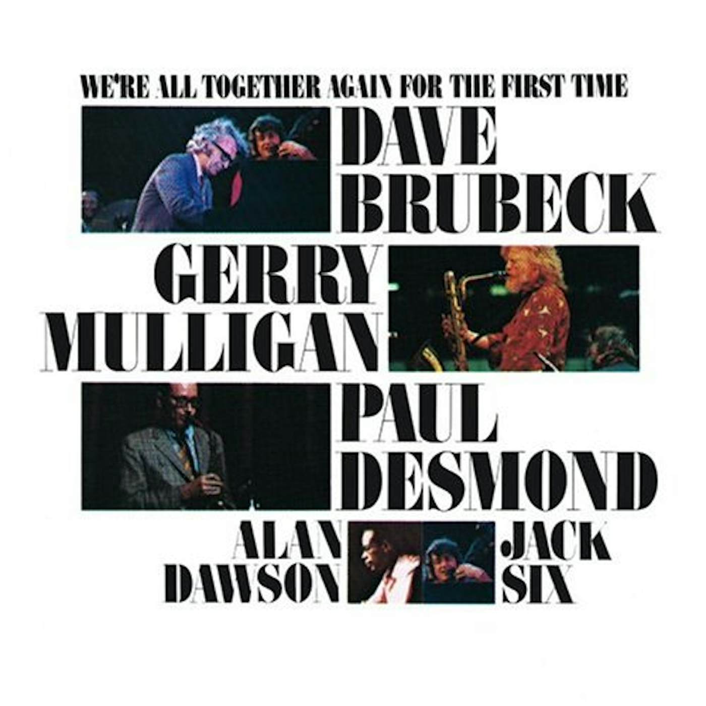 Dave Brubeck WE'RE ALL TOGETHER AGAIN FOR THE FIRST TIME CD