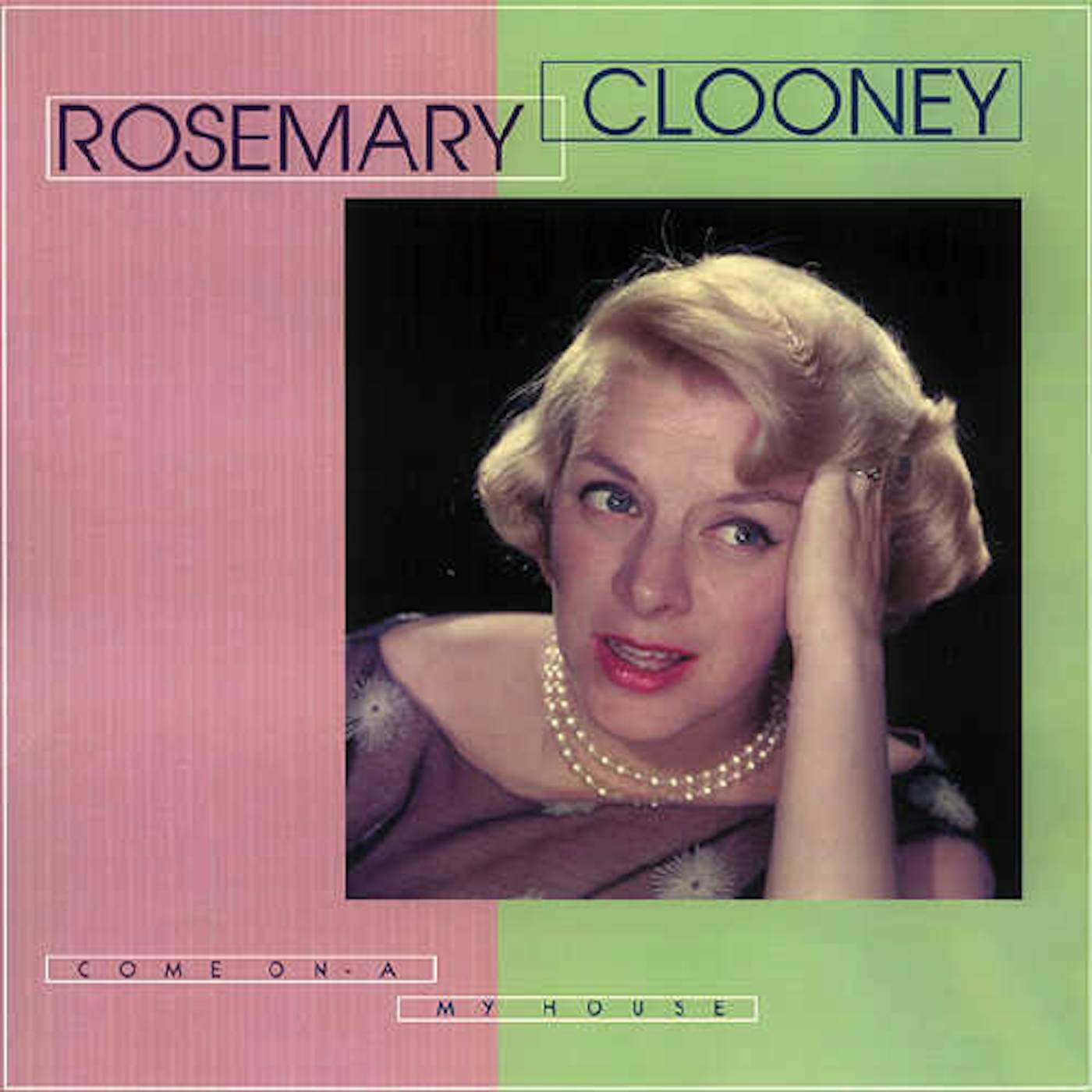 Rosemary Clooney COME ON-A MY HOUSE CD
