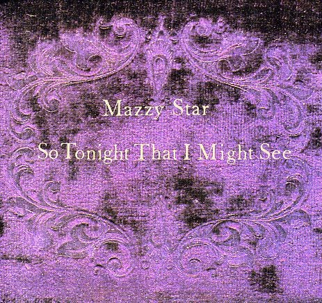 Mazzy Star SO TONIGHT THAT I MIGHT SEE CD