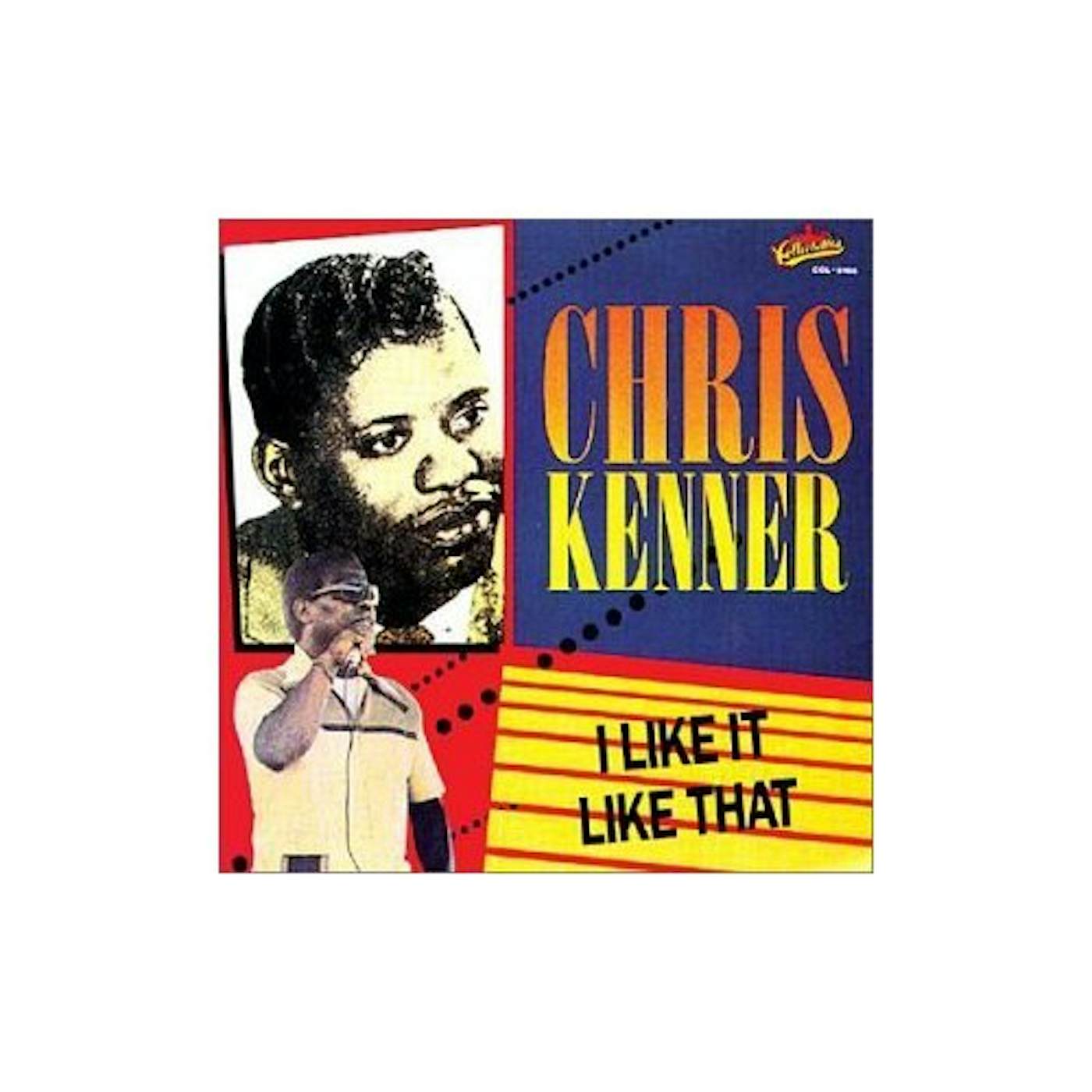 Chris Kenner I LIKE IT LIKE THAT CD