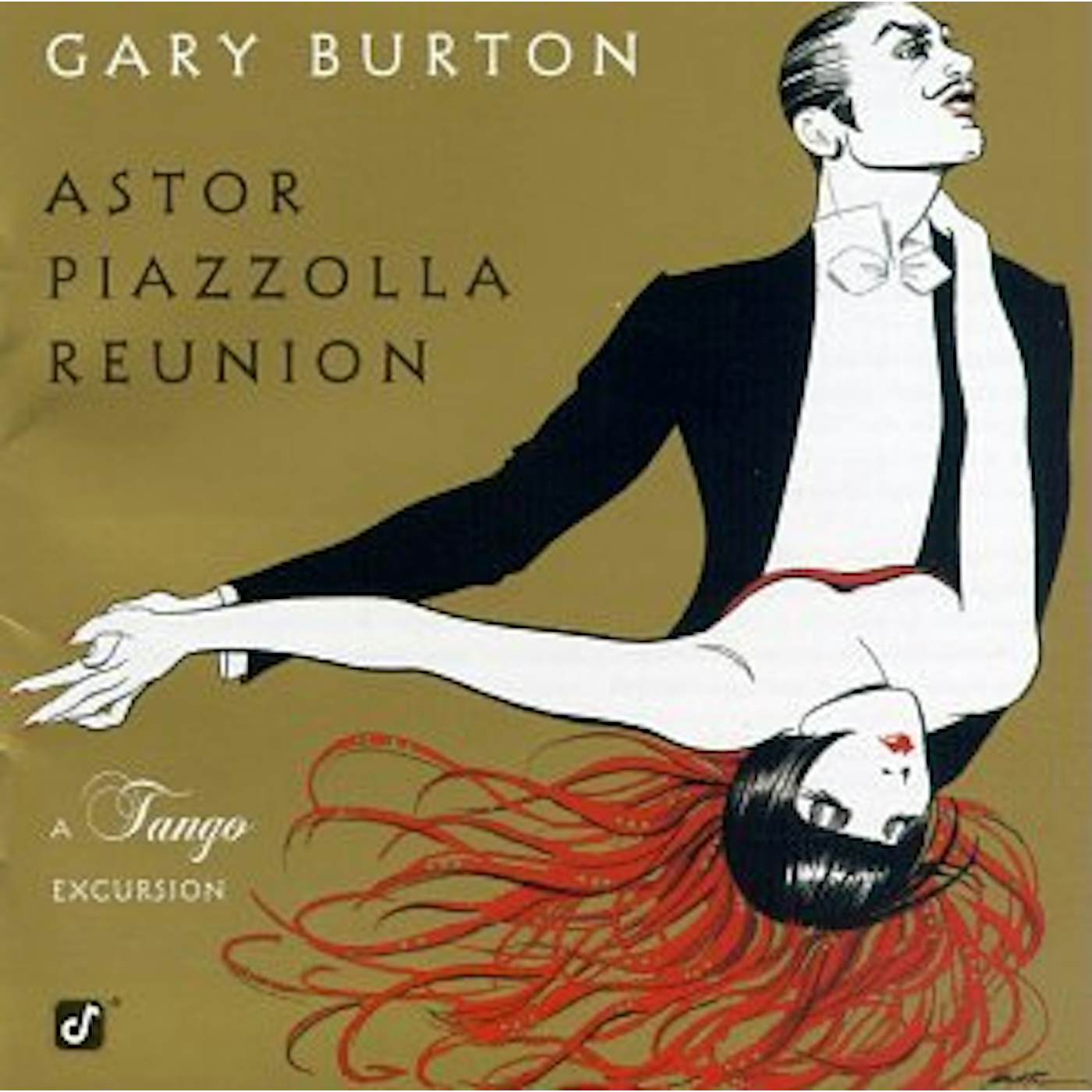 Gary Burton ASTOR PIAZZOLLA REUNION - TANGO EXCURSION CD