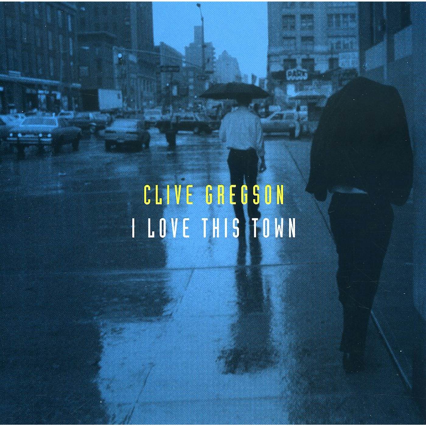 Clive Gregson I LOVE THIS TOWN CD