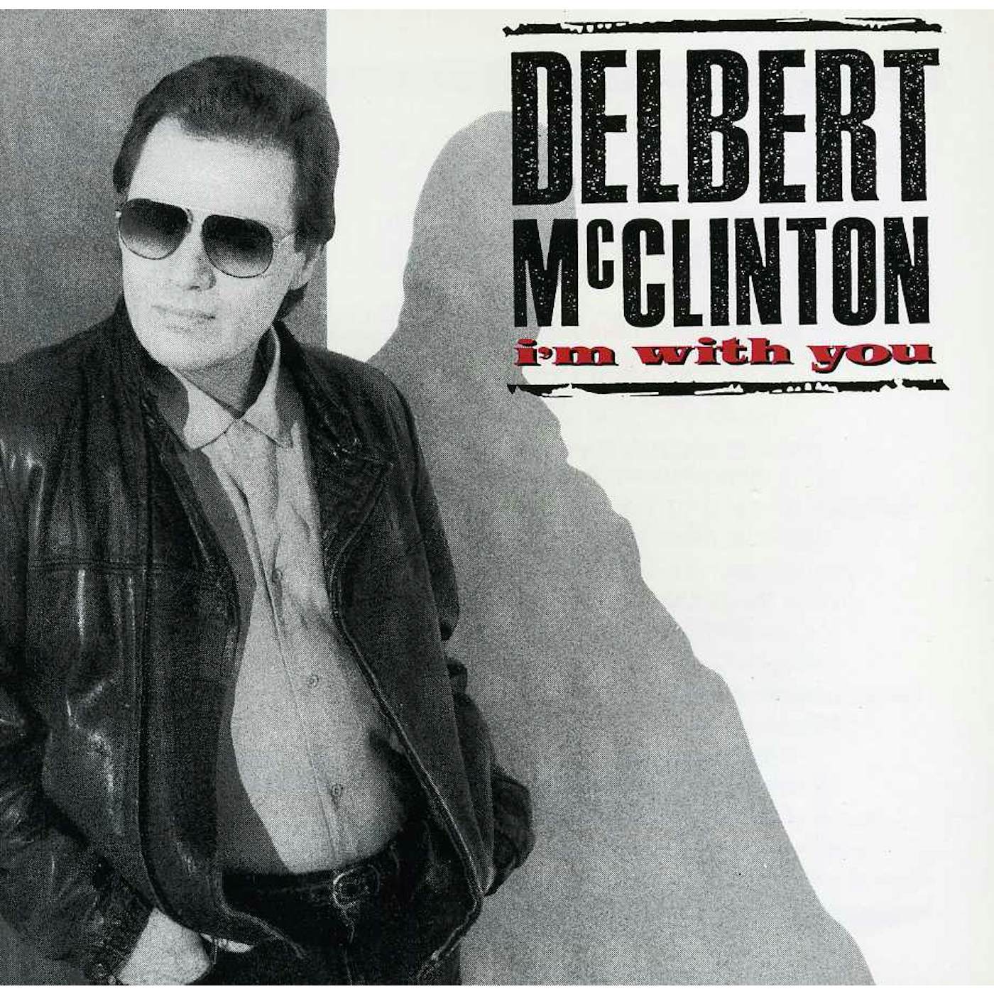 Delbert McClinton I'M WITH YOU CD
