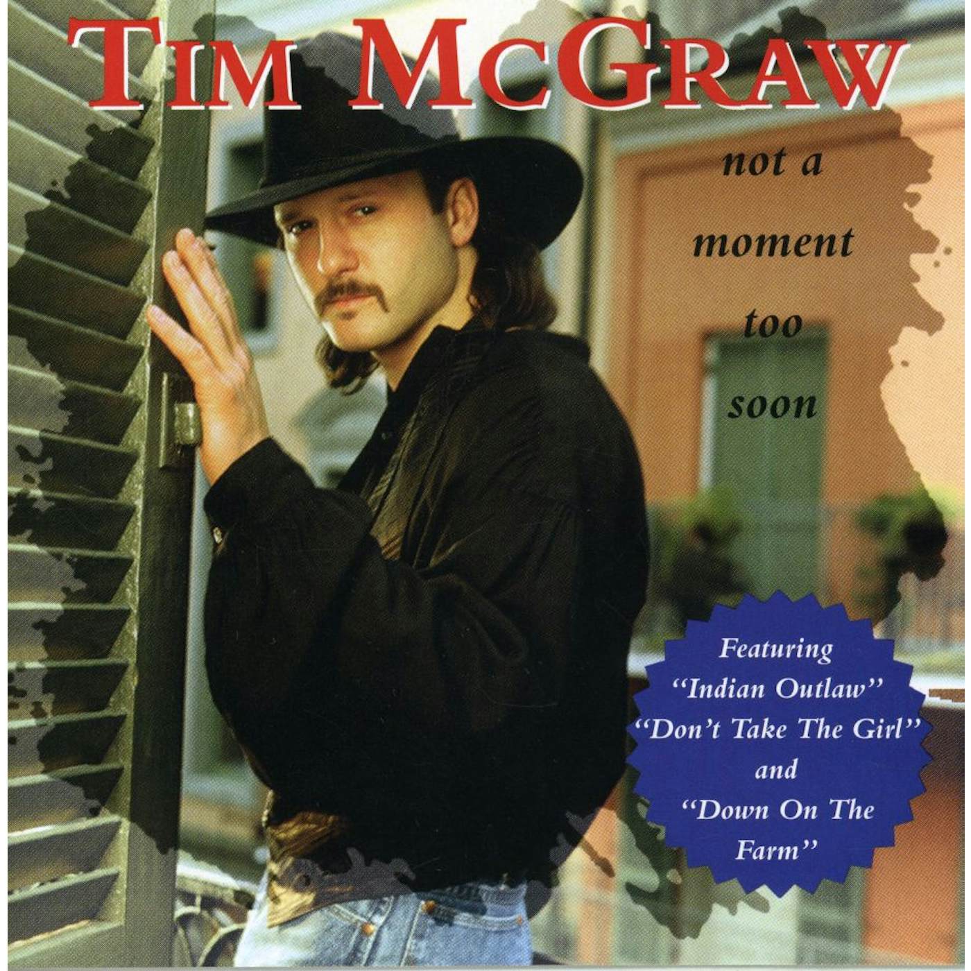 Tim McGraw NOT A MOMENT TOO SOON CD